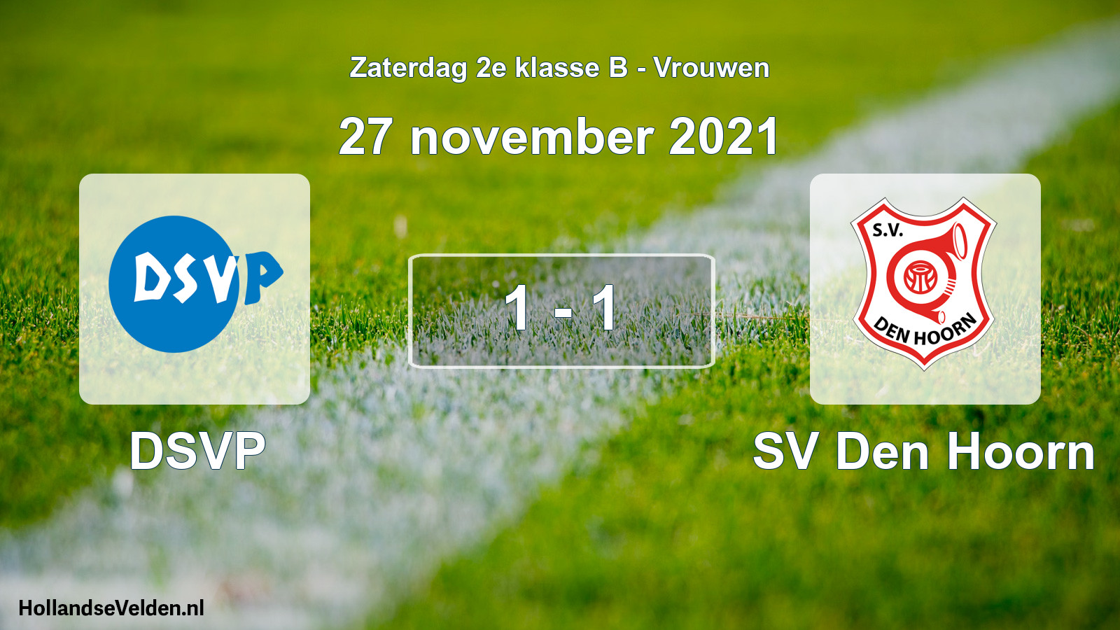 Total number of matches played: DSVP - SV Den Hoorn 1 - 1 (27 November 2021)