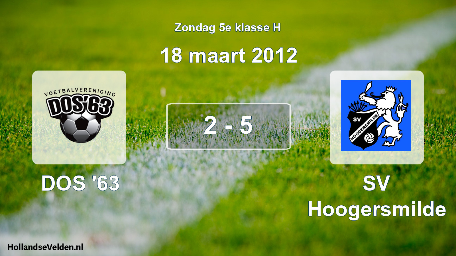 Total number of matches played: DOS '63 - SV Hoogersmilde 2 - 5 (18 March 2012)
