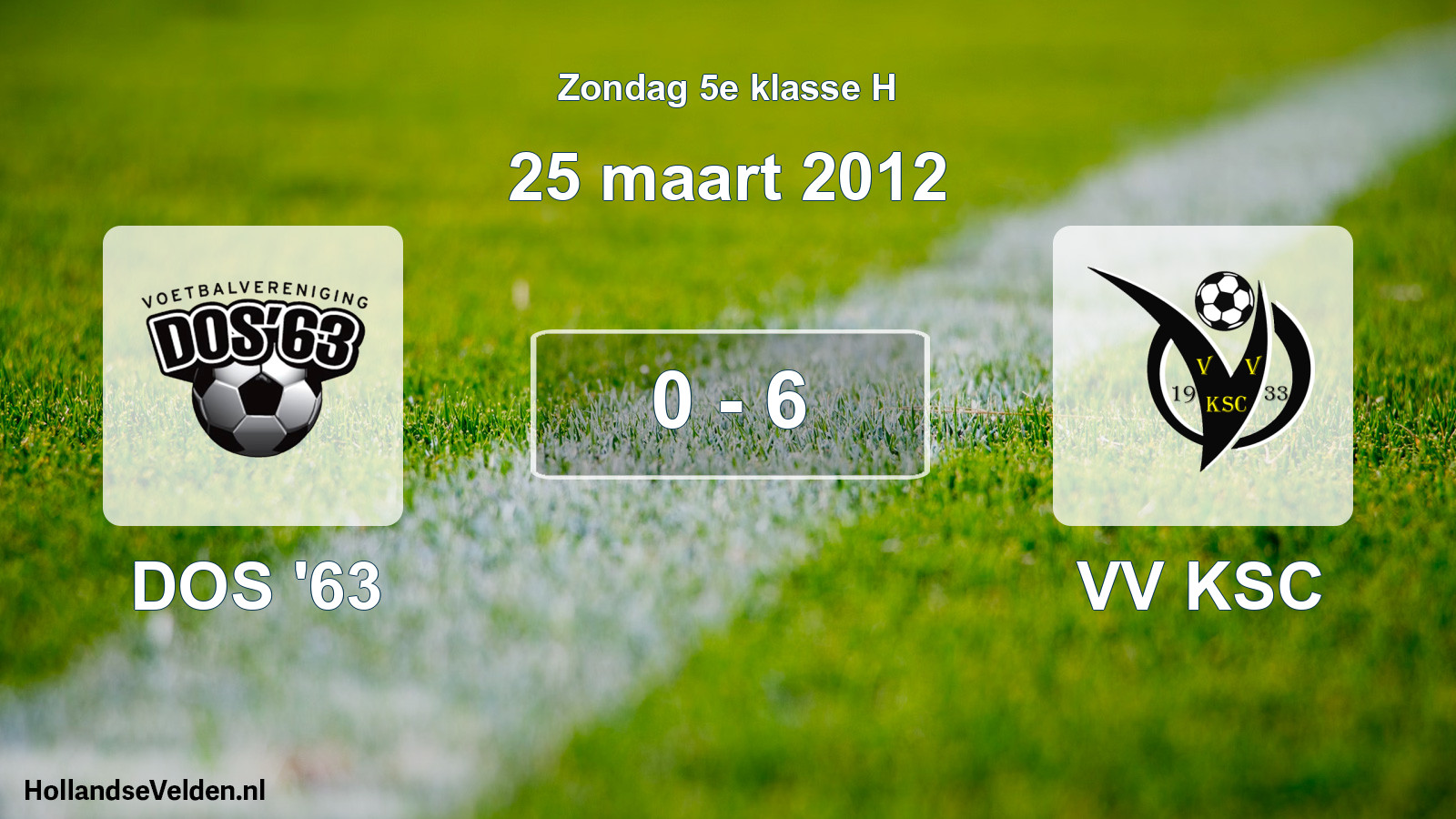 Total number of matches played: DOS '63 - VV KSC 0 - 6 (25 March 2012)