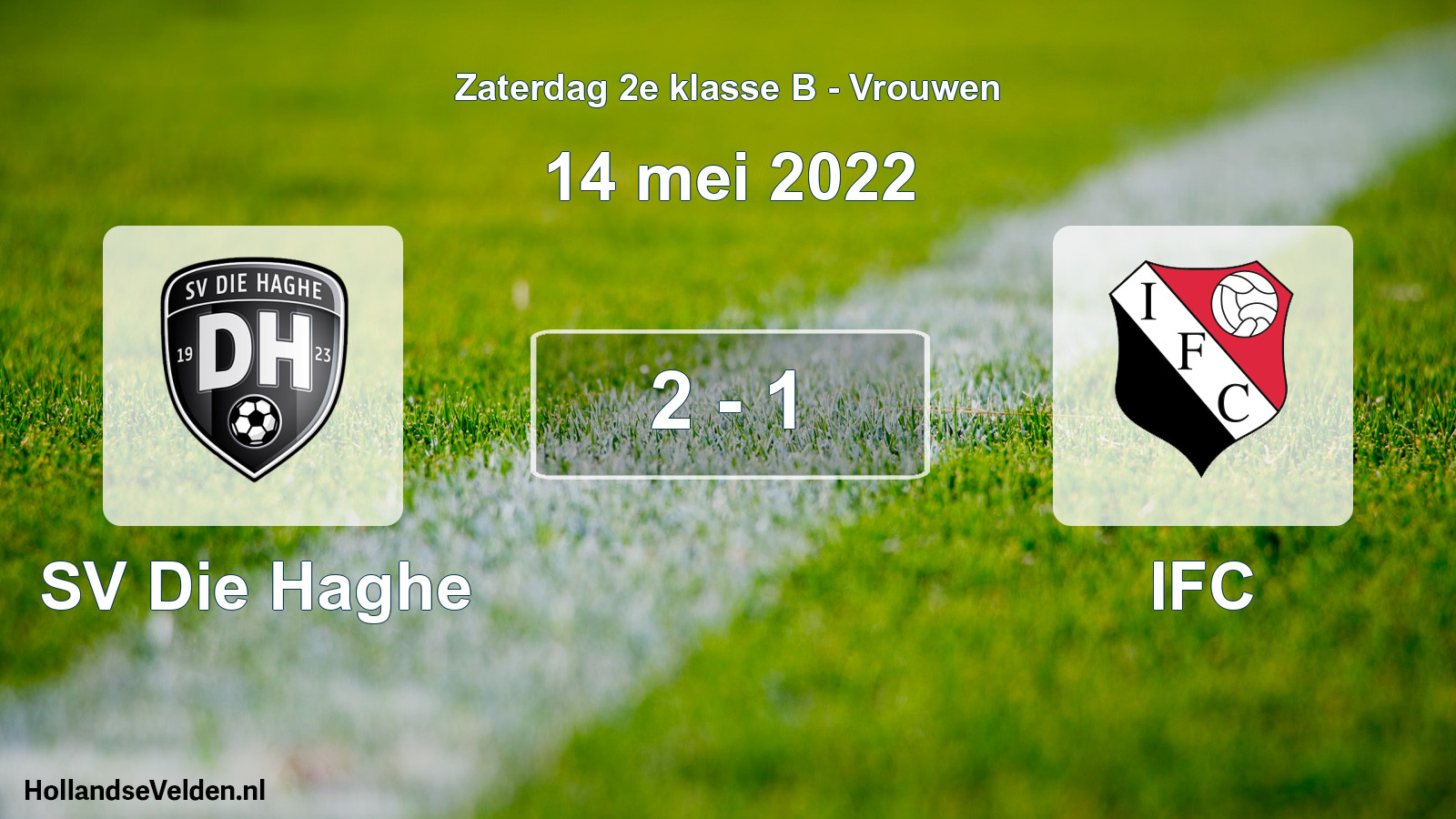 Total number of matches played: SV Die Haghe - IFC 2 - 1 (14 May 2022)
