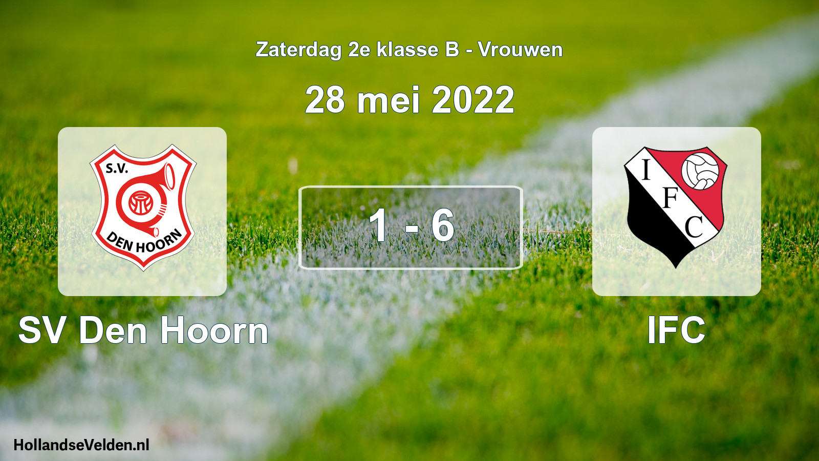 Total number of matches played: SV Den Hoorn - IFC 1 - 6 (28 May 2022)