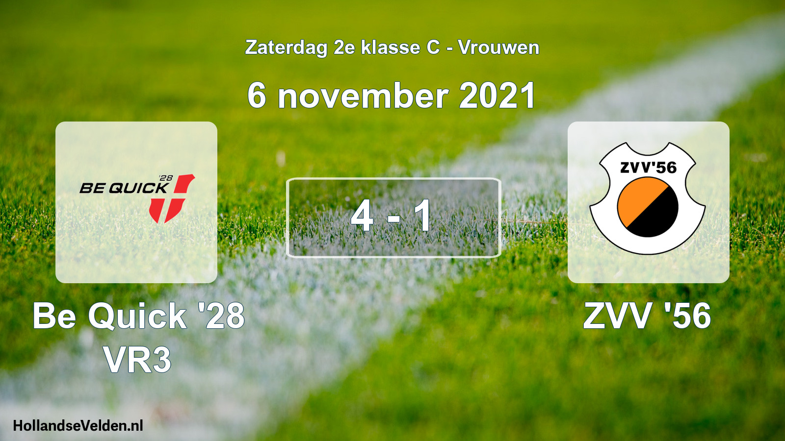 Total number of matches played: Be Quick '28 VR3 - ZVV '56 4 - 1 (6 November 2021)