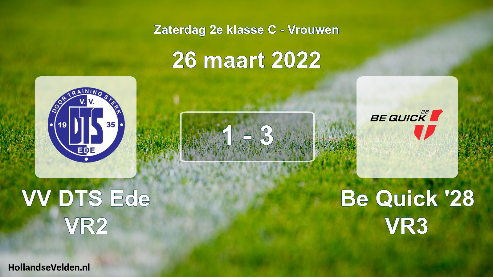Total number of matches played: VV DTS Ede VR2 - Be Quick '28 VR3 1 - 3 (26 March 2022)