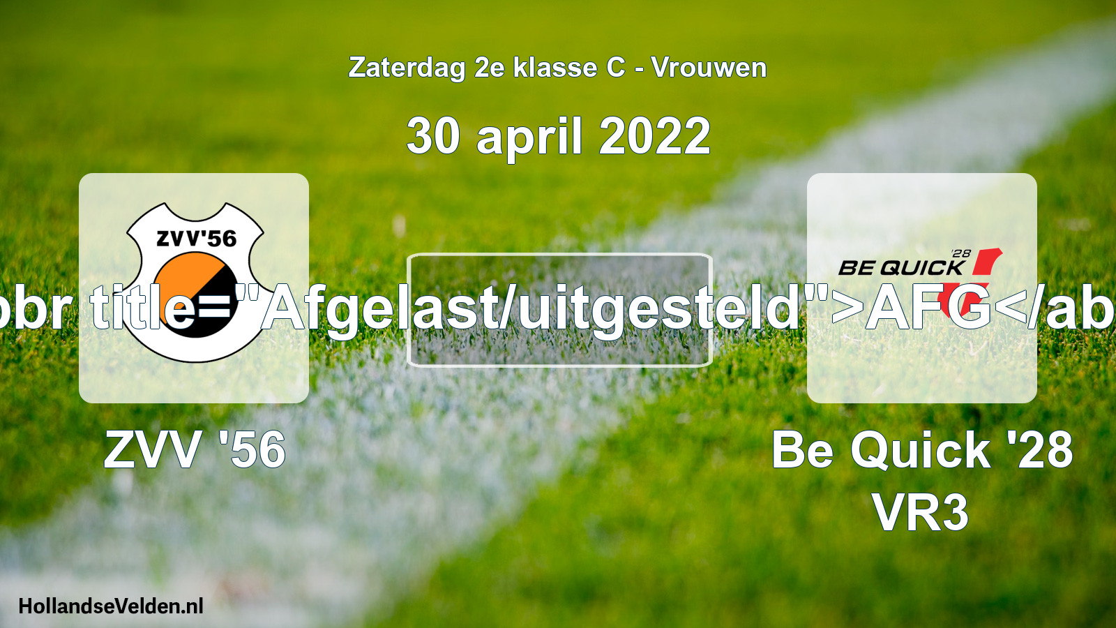 Scheduled Match: ZVV '56 - Be Quick '28 VR3 (30 April 2022)