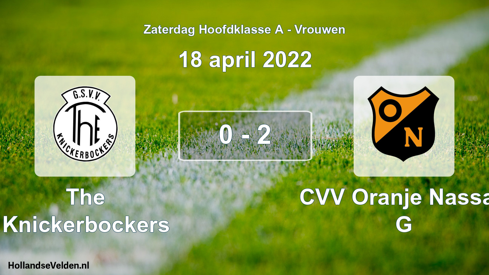 Total number of matches played: The Knickerbockers - CVV Oranje Nassau G 0 - 2 (18 April 2022)
