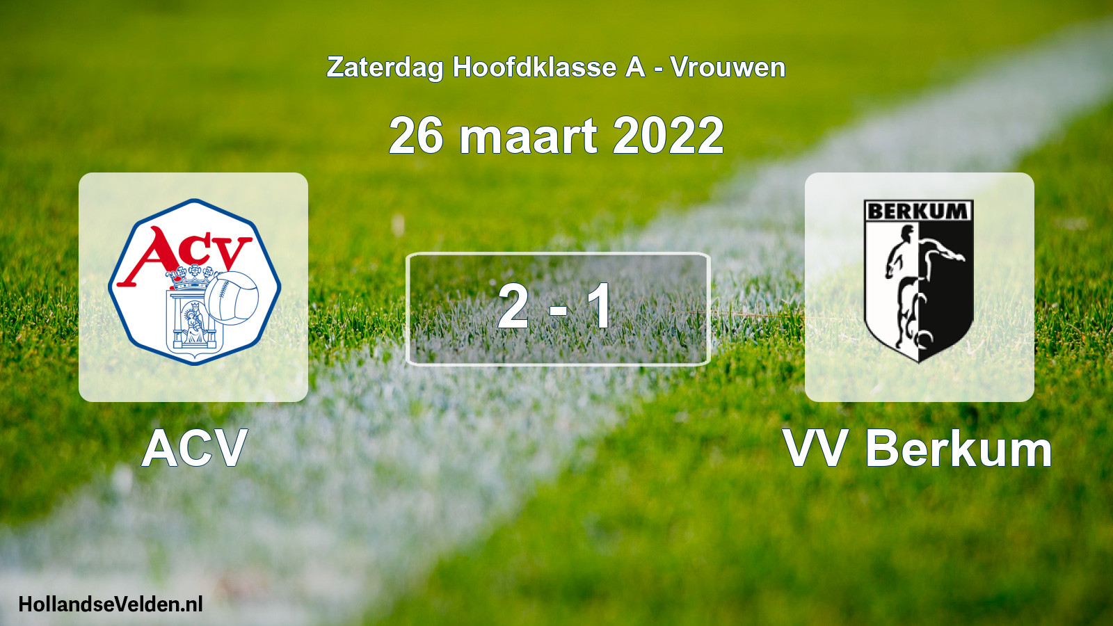 Total number of matches played: ACV - VV Berkum 2 - 1 (26 March 2022)