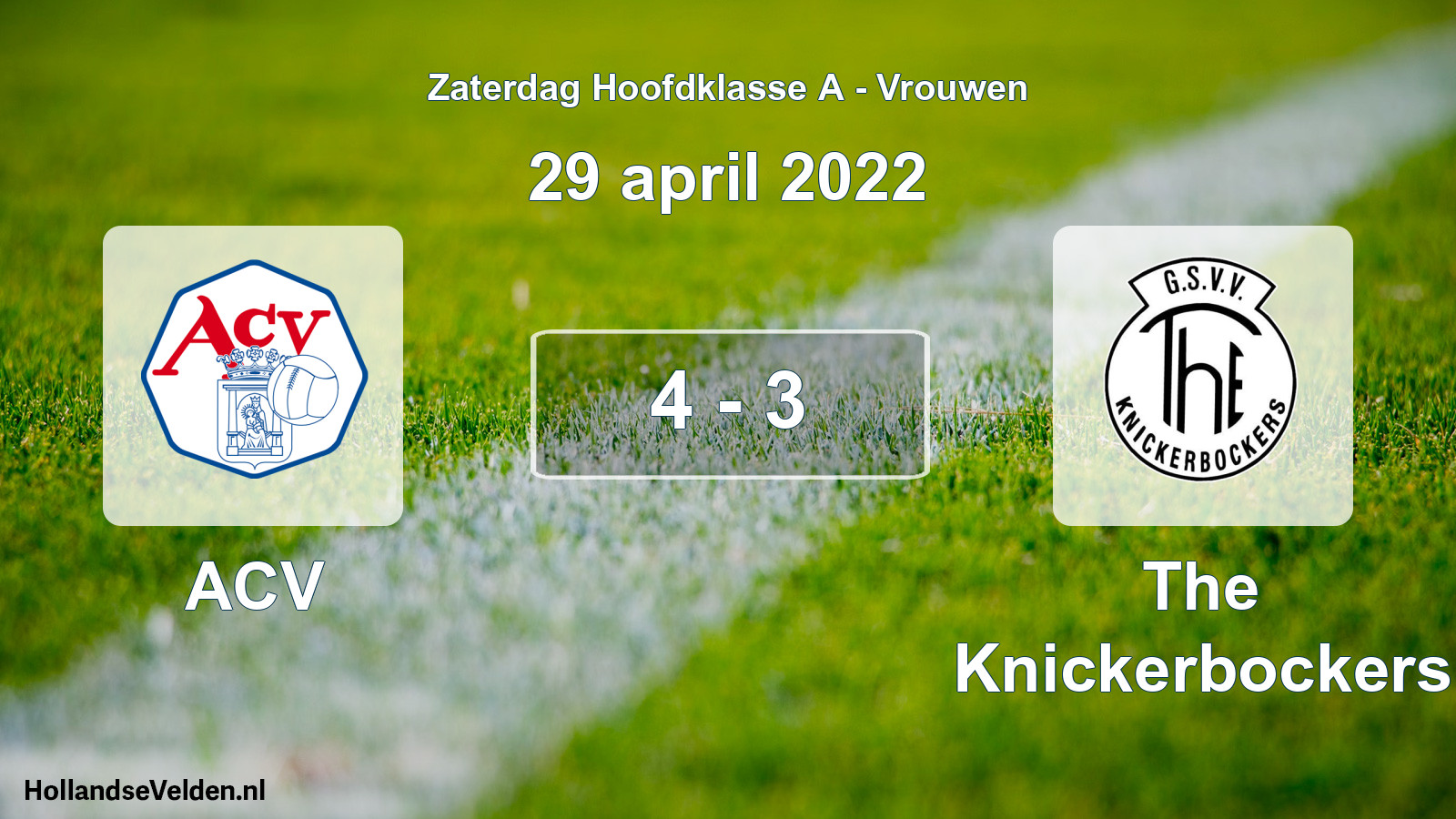 Total number of matches played: ACV - The Knickerbockers 4 - 3 (29 April 2022)