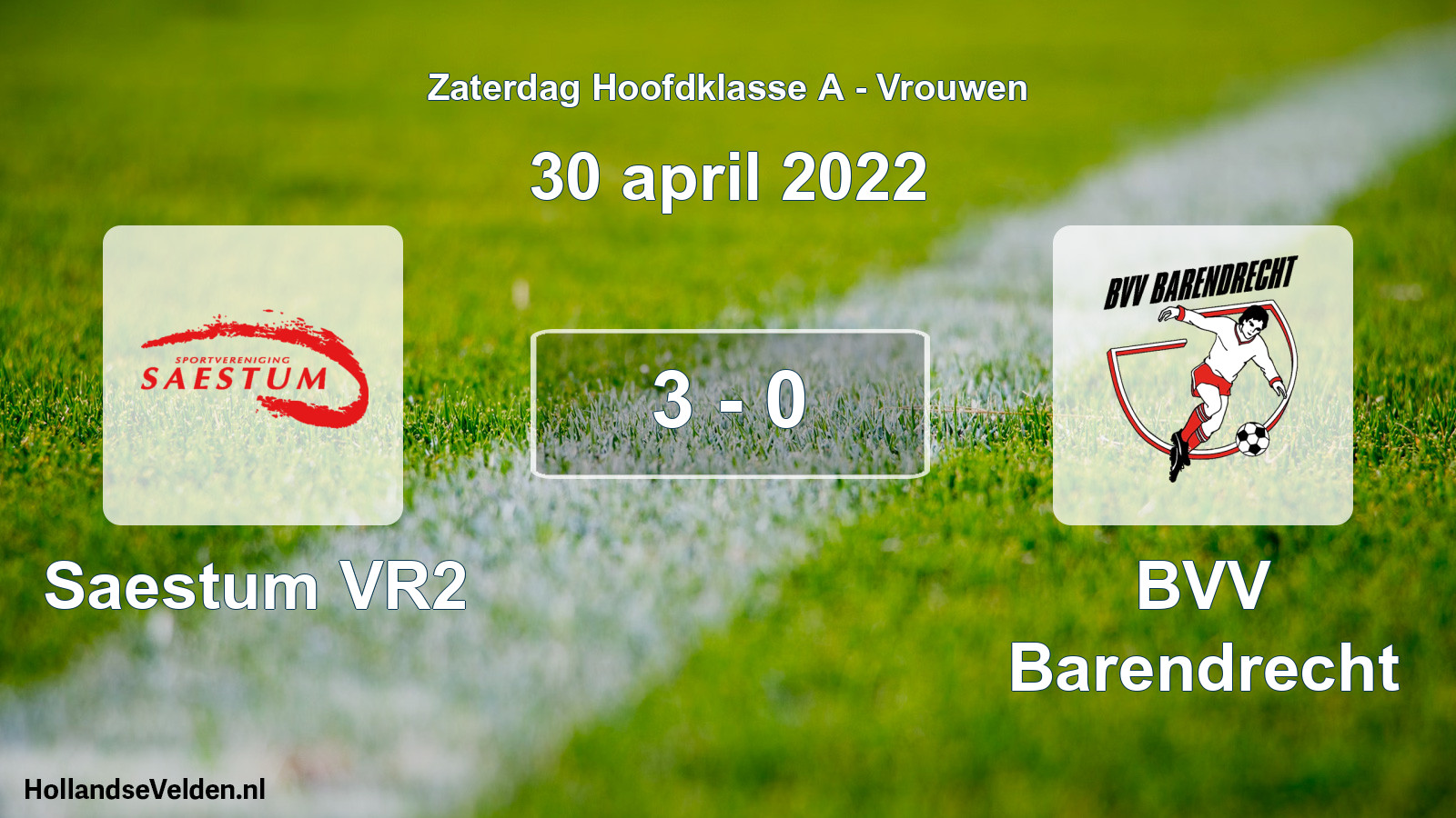 Total number of matches played: Saestum VR2 - BVV Barendrecht 3 - 0 (30 April 2022)