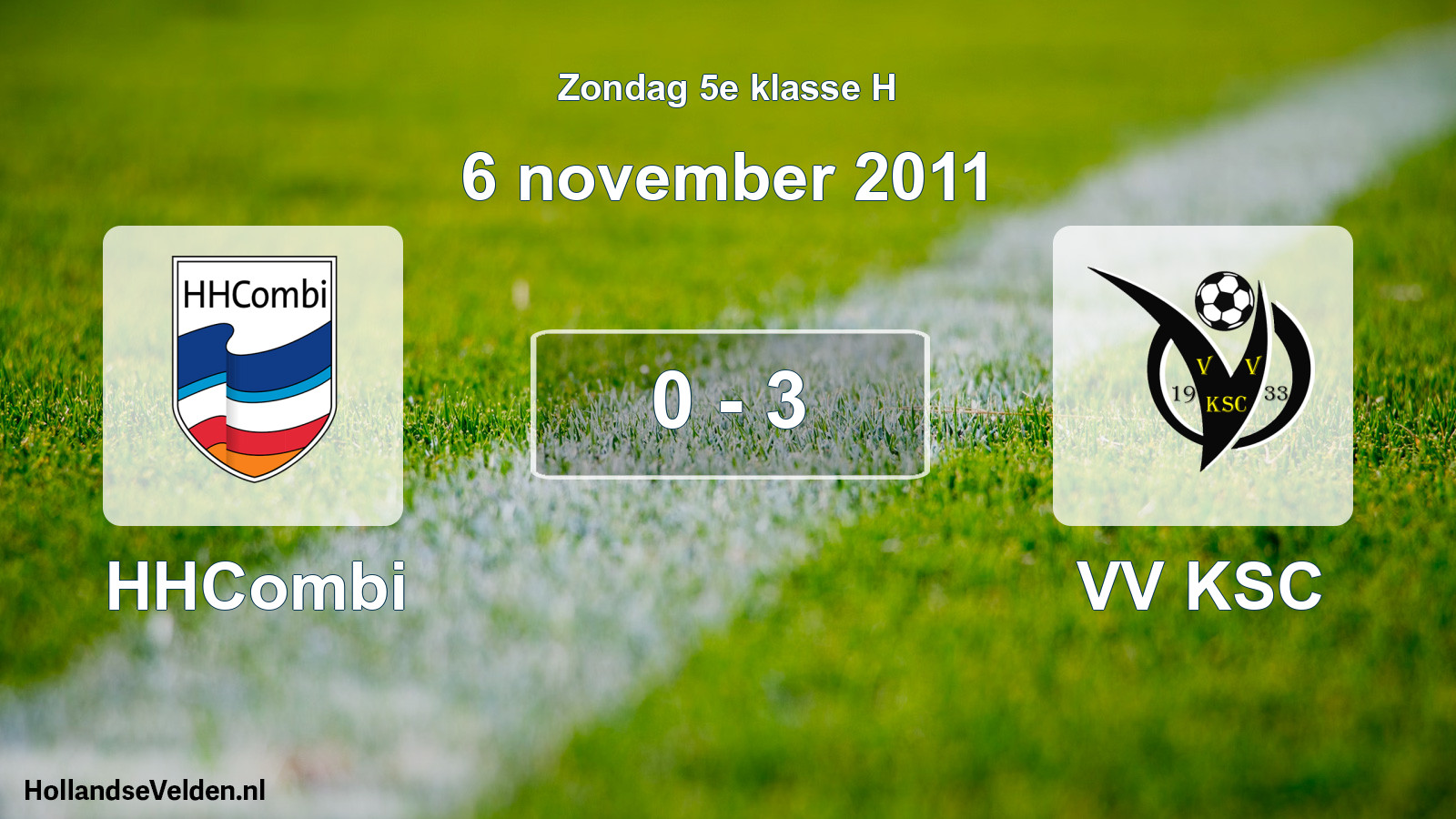 Total number of matches played: HHCombi - VV KSC 0 - 3 (6 November 2011)