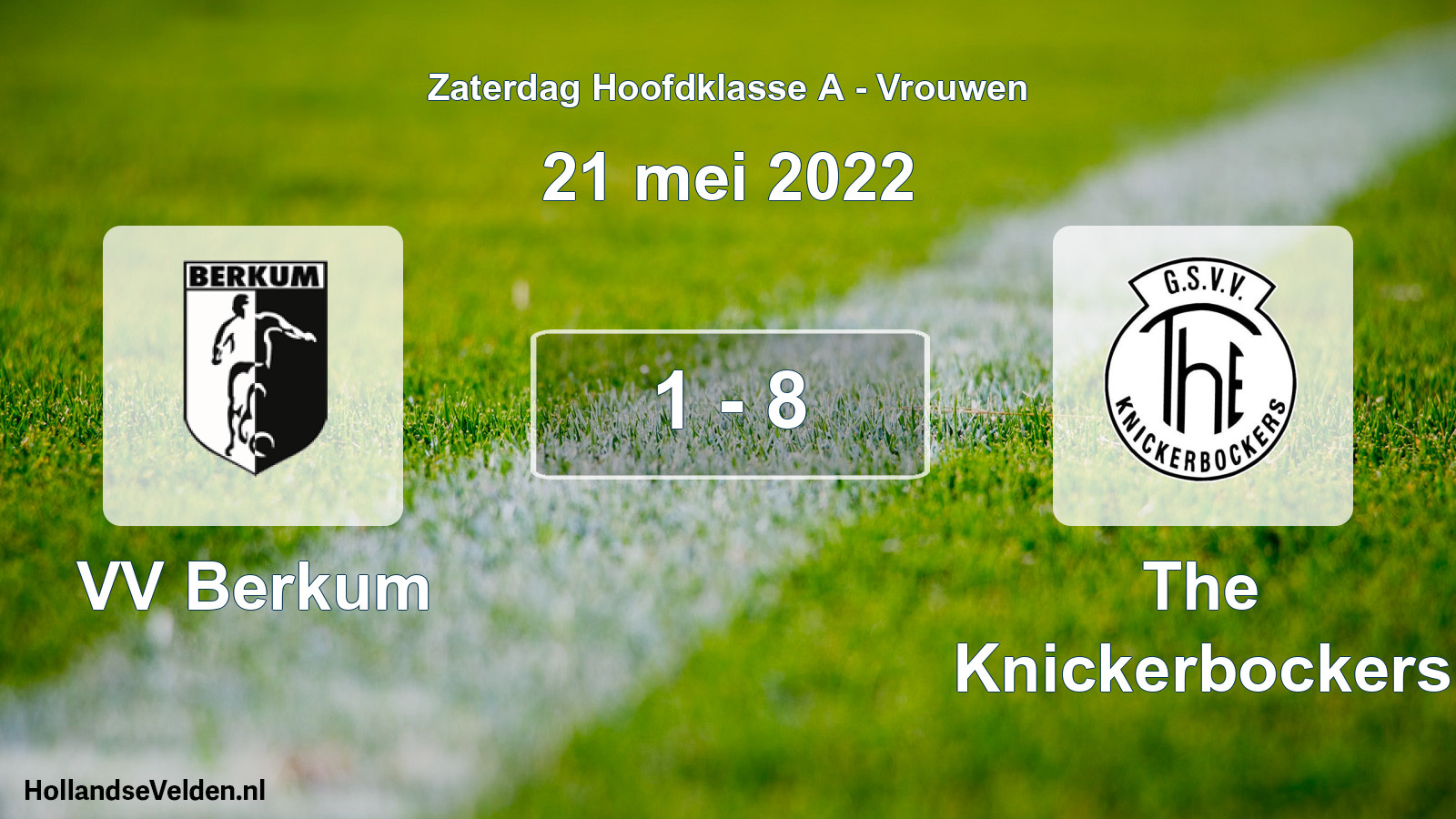 Total number of matches played: VV Berkum - The Knickerbockers 1 - 8 (21 May 2022)