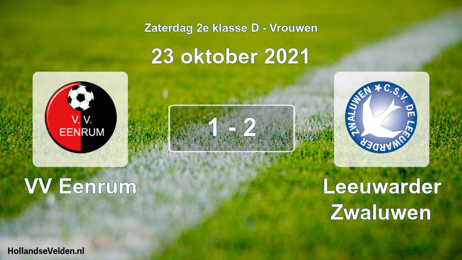 Total number of matches played: VV Eenrum - Leeuwarder Zwaluwen 1 - 2 (23 October 2021)