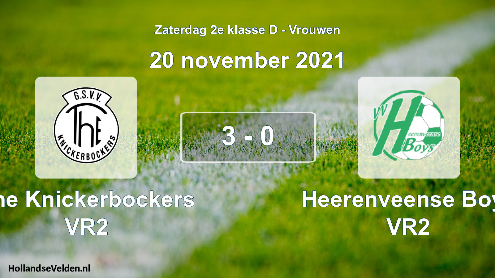 Total number of matches played: The Knickerbockers VR2 - Heerenveense Boys VR2 3 - 0 (20 November 2021)