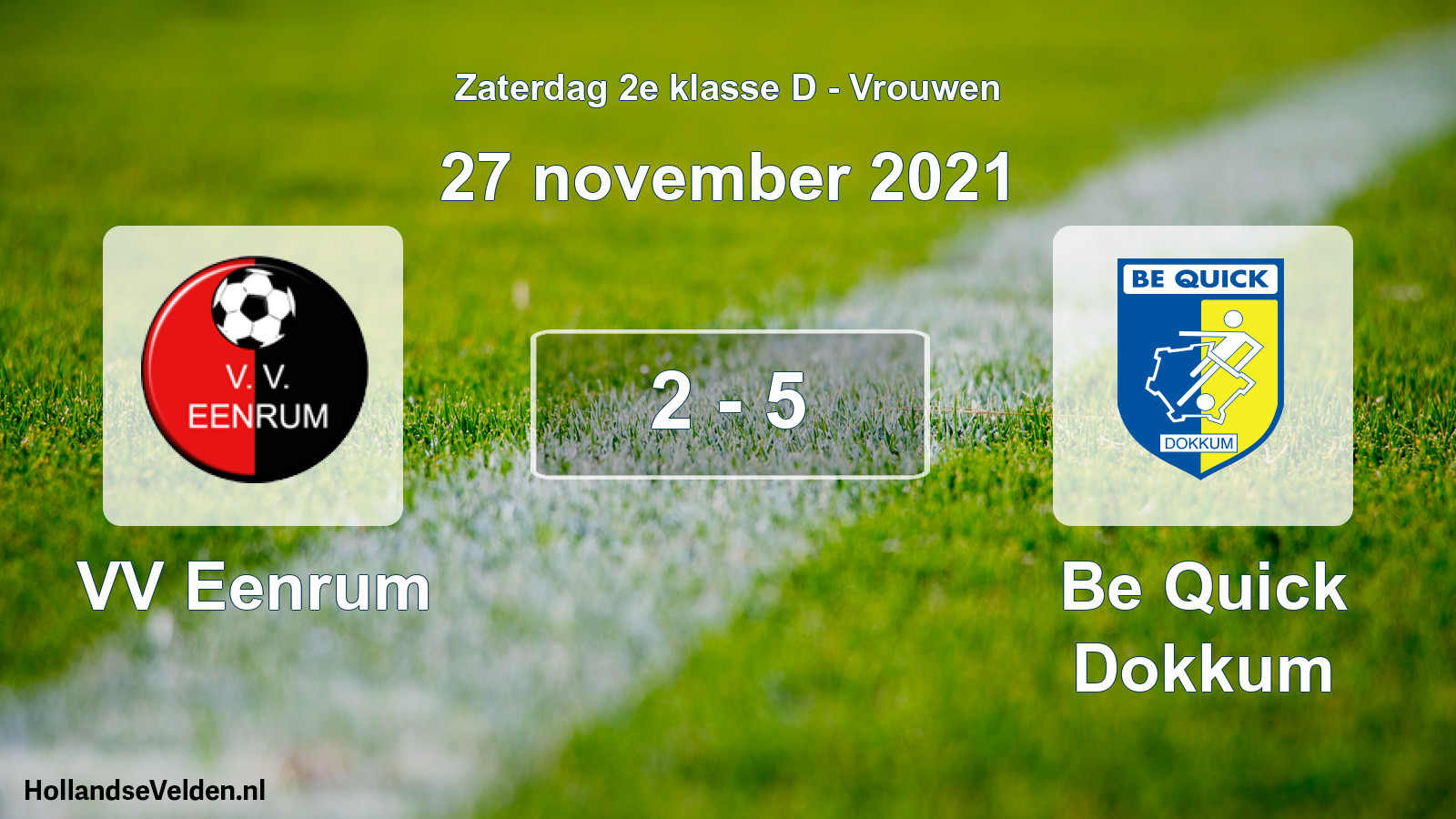 Total number of matches played: VV Eenrum - Be Quick Dokkum 2 - 5 (27 November 2021)