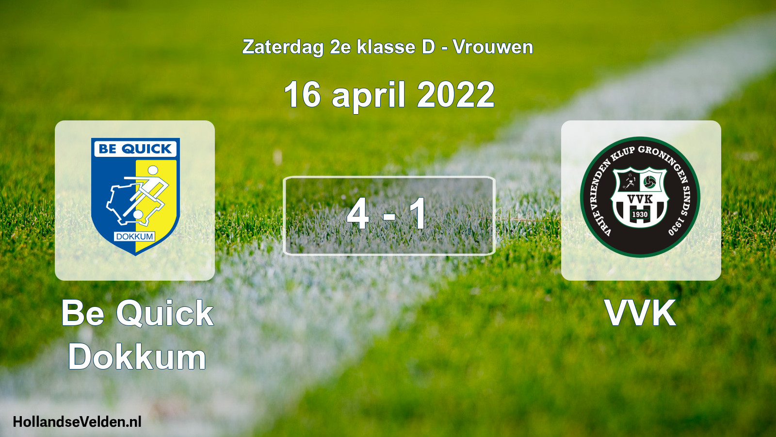 Total number of matches played: Be Quick Dokkum - VVK 4 - 1 (16 April 2022)