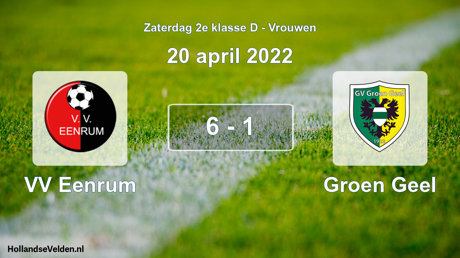 Total number of matches played: VV Eenrum - Groen Geel 6 - 1 (20 April 2022)
