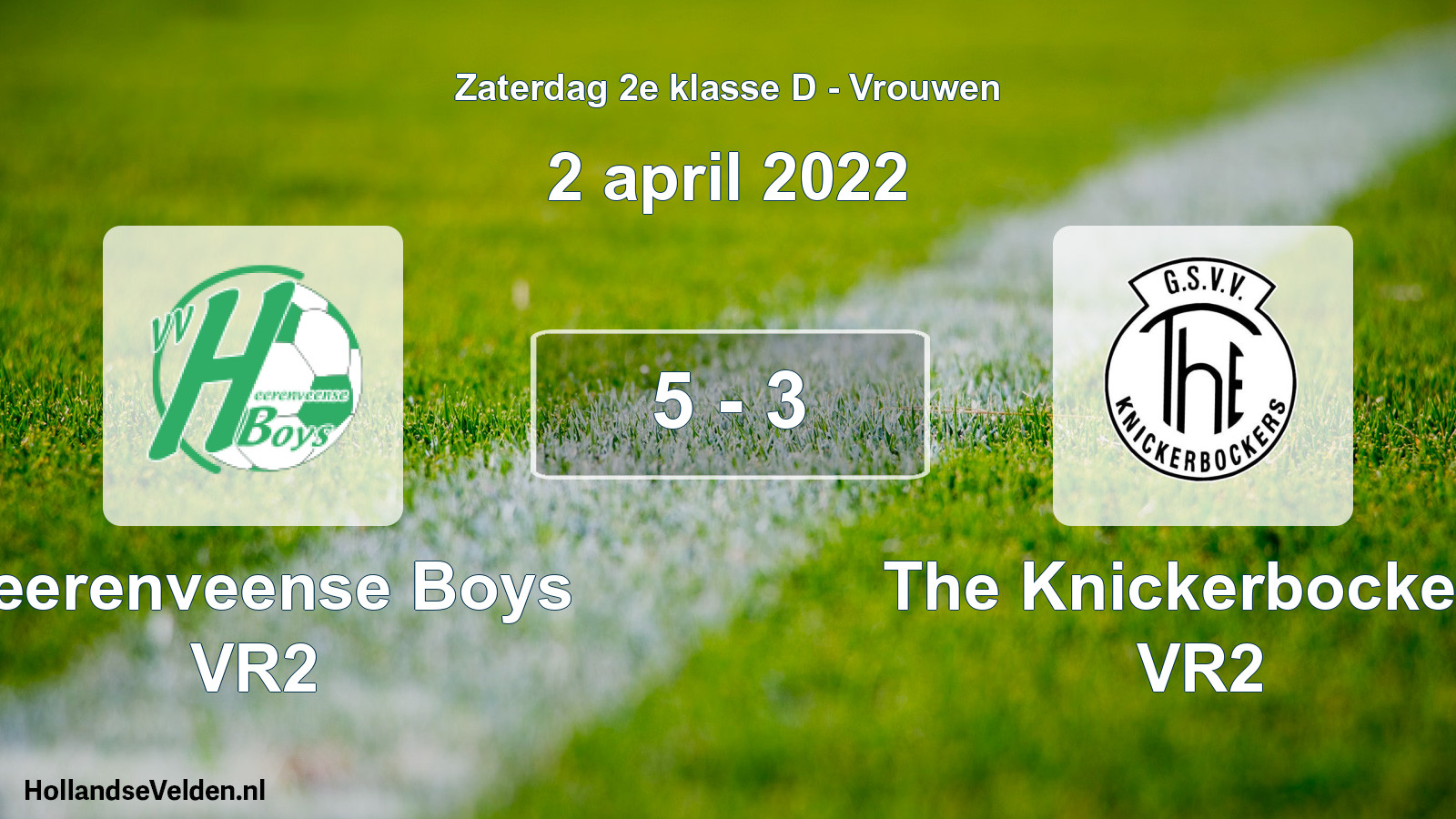 Total number of matches played: Heerenveense Boys VR2 - The Knickerbockers VR2 5 - 3 (2 April 2022)