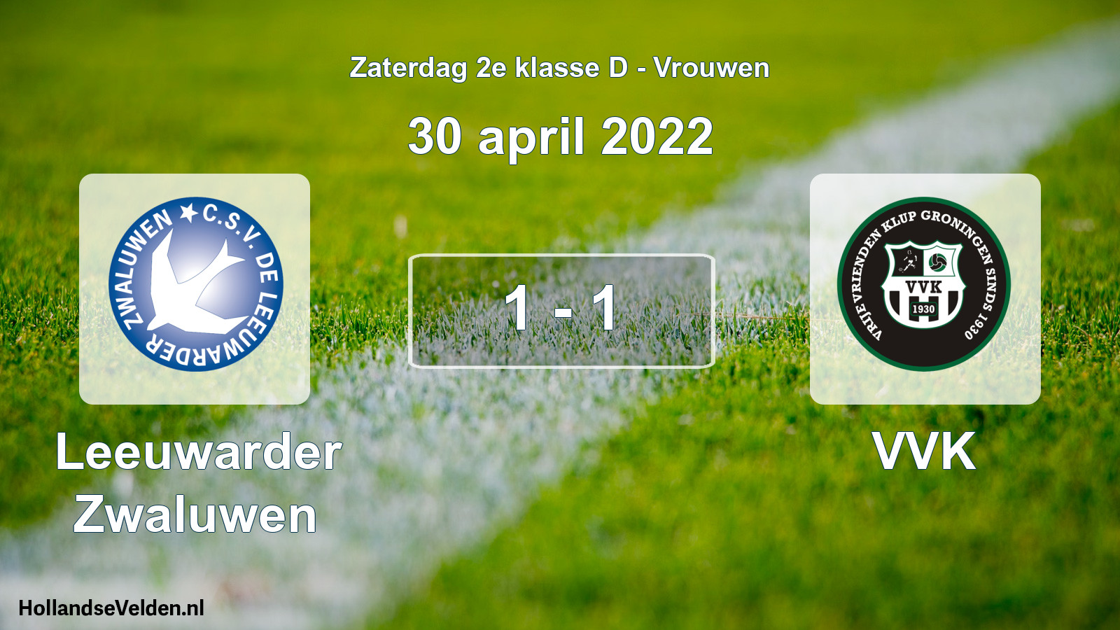 Total number of matches played: Leeuwarder Zwaluwen - VVK 1 - 1 (30 April 2022)
