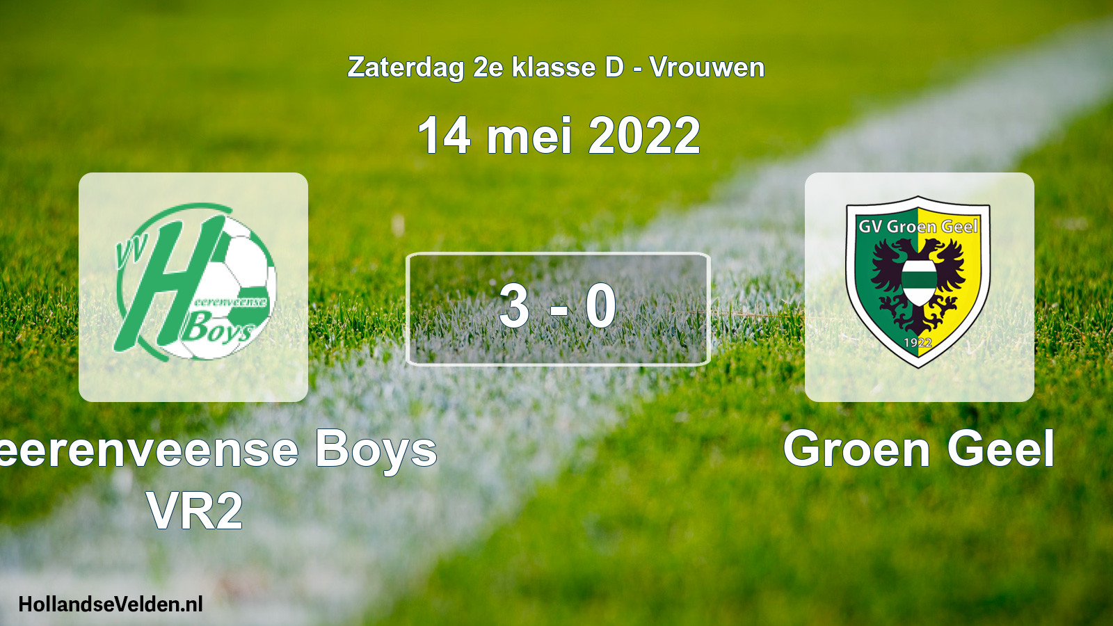 Total number of matches played: Heerenveense Boys VR2 - Groen Geel 3 - 0 (14 May 2022)