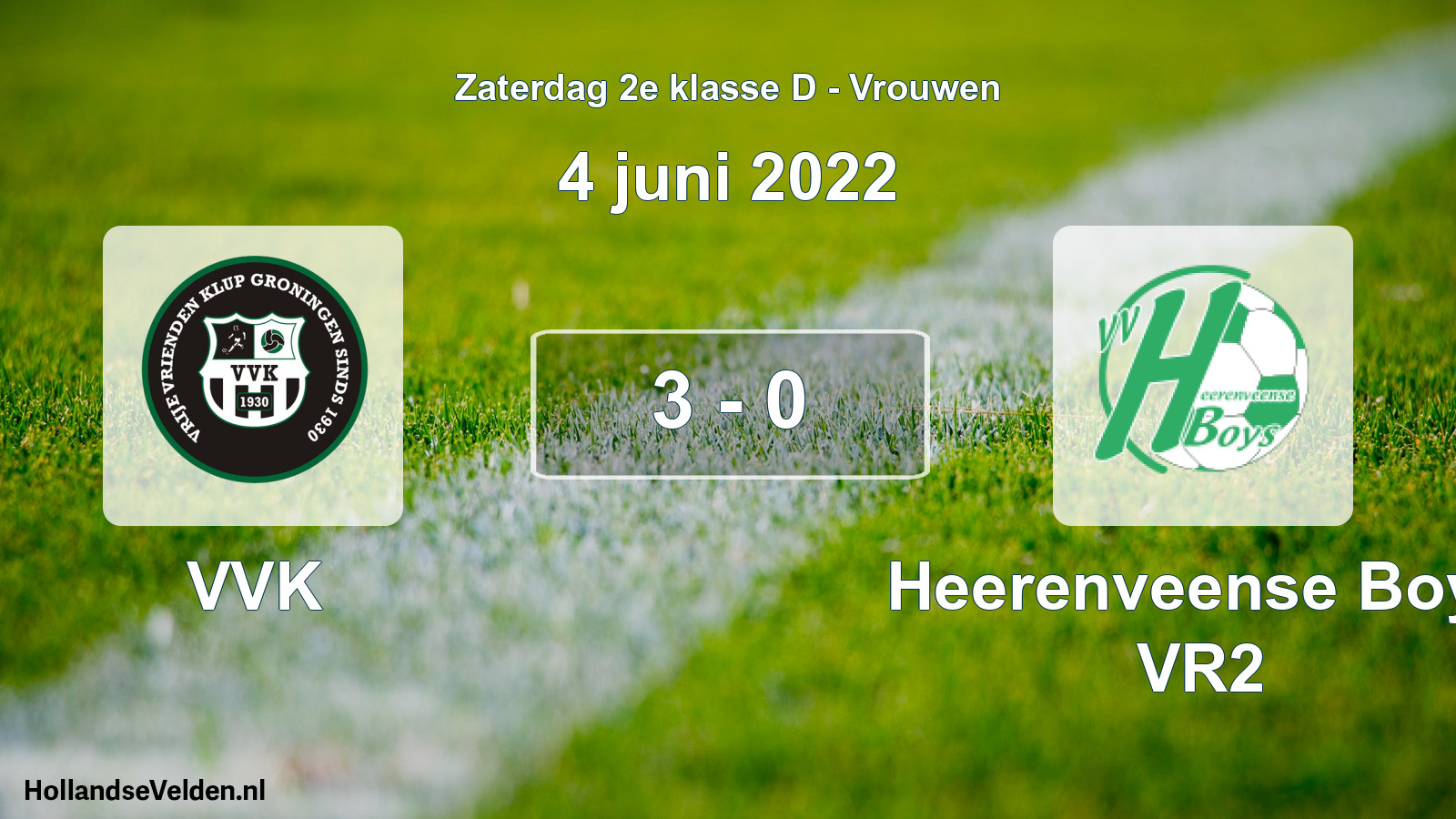 Total number of matches played: VVK - Heerenveense Boys VR2 3 - 0 (4 June 2022)
