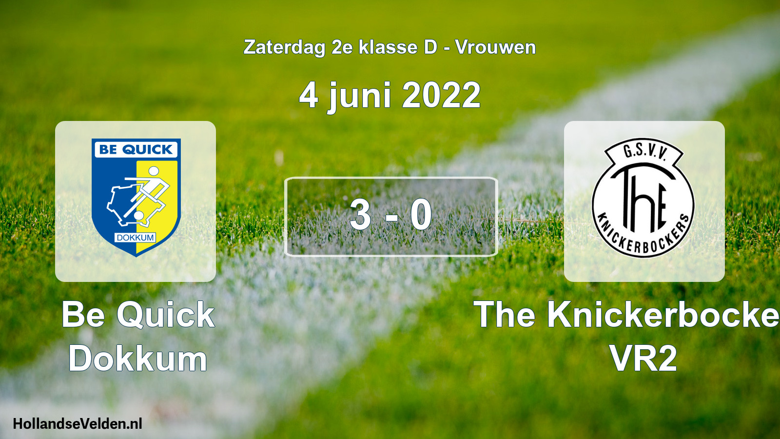 Total number of matches played: Be Quick Dokkum - The Knickerbockers VR2 3 - 0 (4 June 2022)