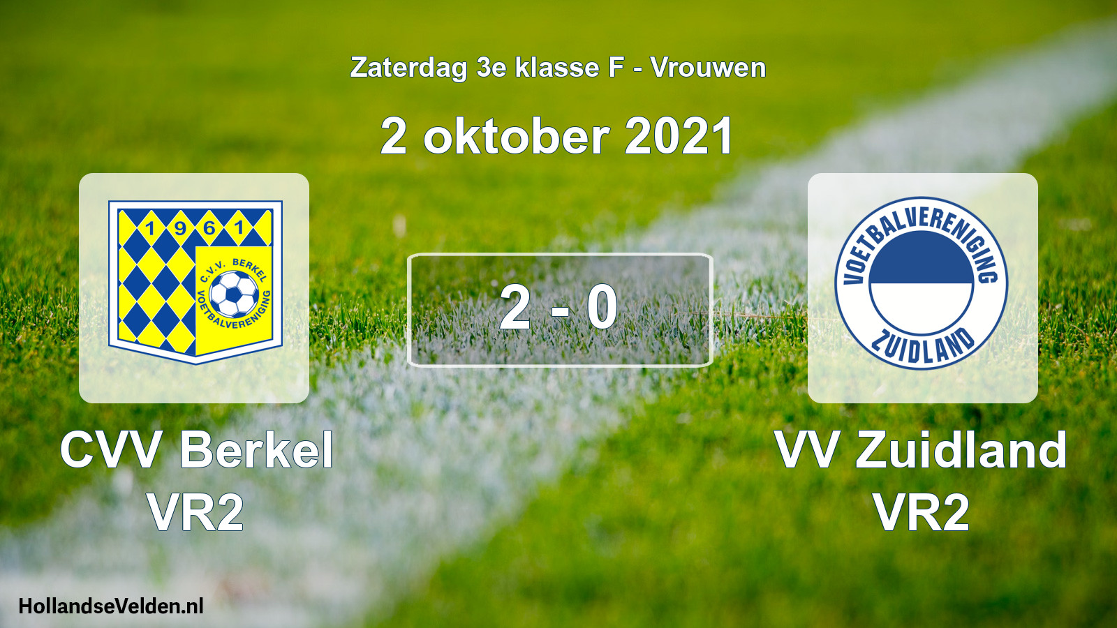 Total number of matches played: CVV Berkel VR2 - VV Zuidland VR2 2 - 0 (2 October 2021)