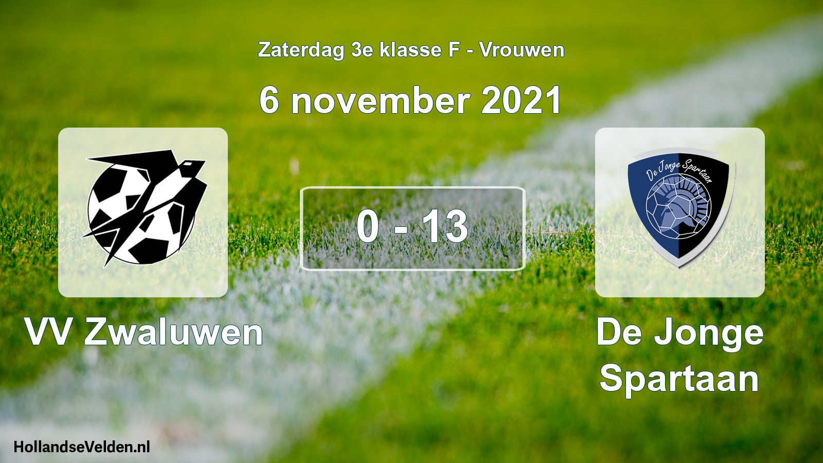 Total number of matches played: VV Zwaluwen - De Jonge Spartaan 0 - 13 (6 November 2021)