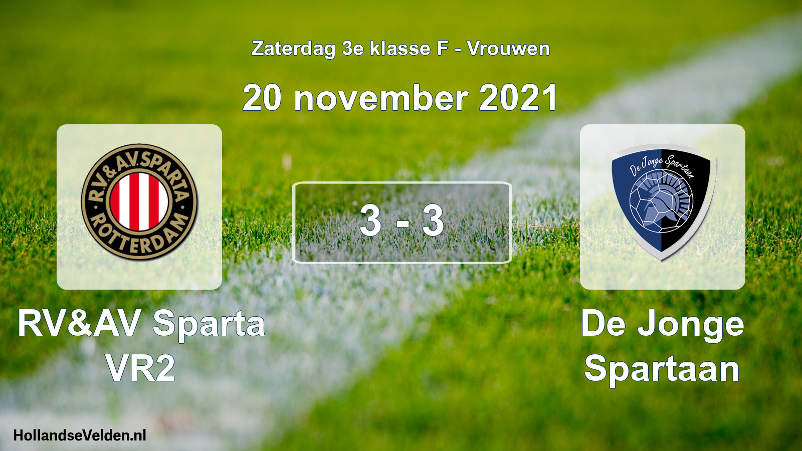 Total number of matches played: RV&AV Sparta VR2 - De Jonge Spartaan 3 - 3 (20 November 2021)