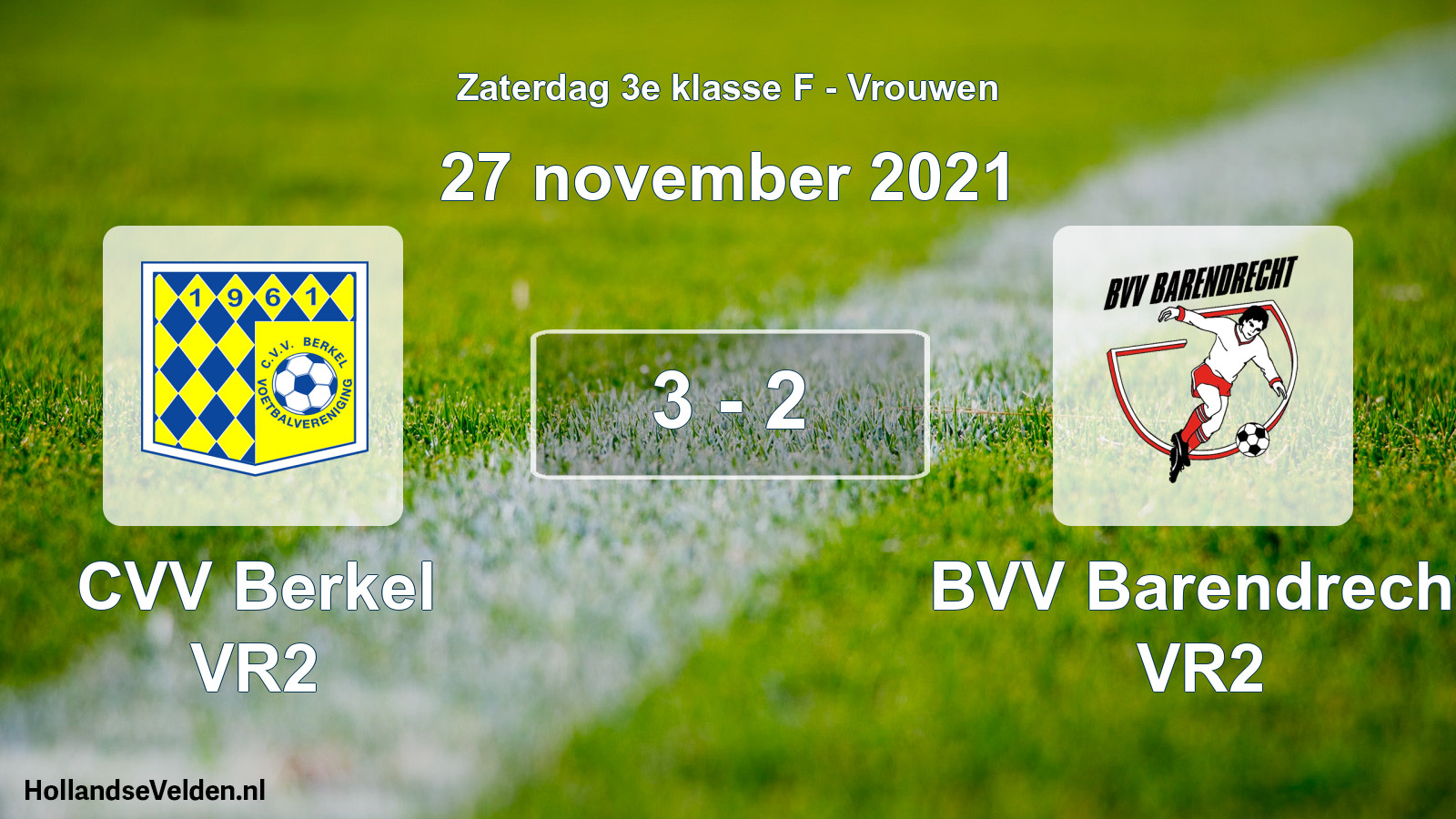 Total number of matches played: CVV Berkel VR2 - BVV Barendrecht VR2 3 - 2 (27 November 2021)