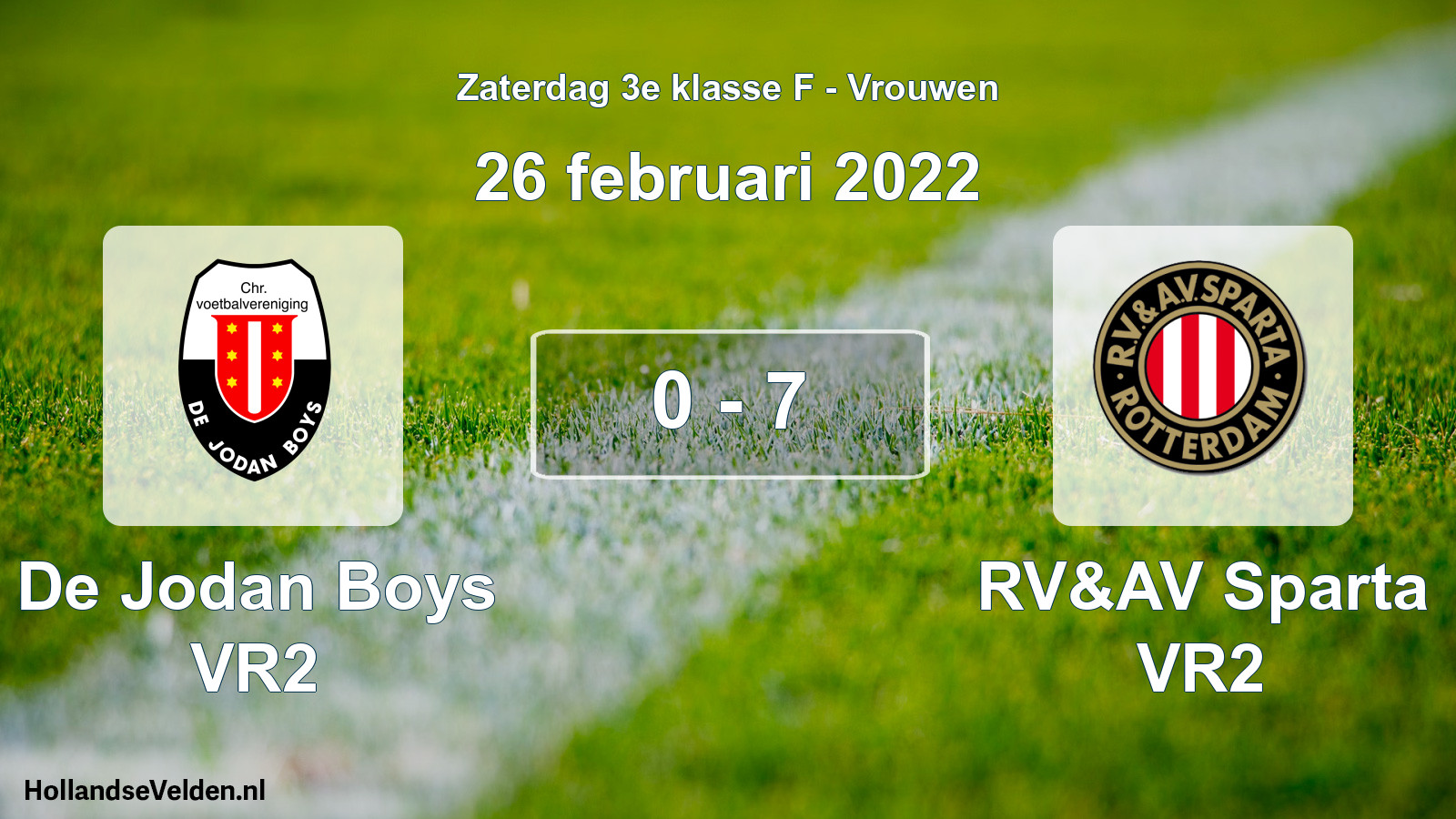 Total number of matches played: De Jodan Boys VR2 - RV&AV Sparta VR2 0 - 7 (26 February 2022)
