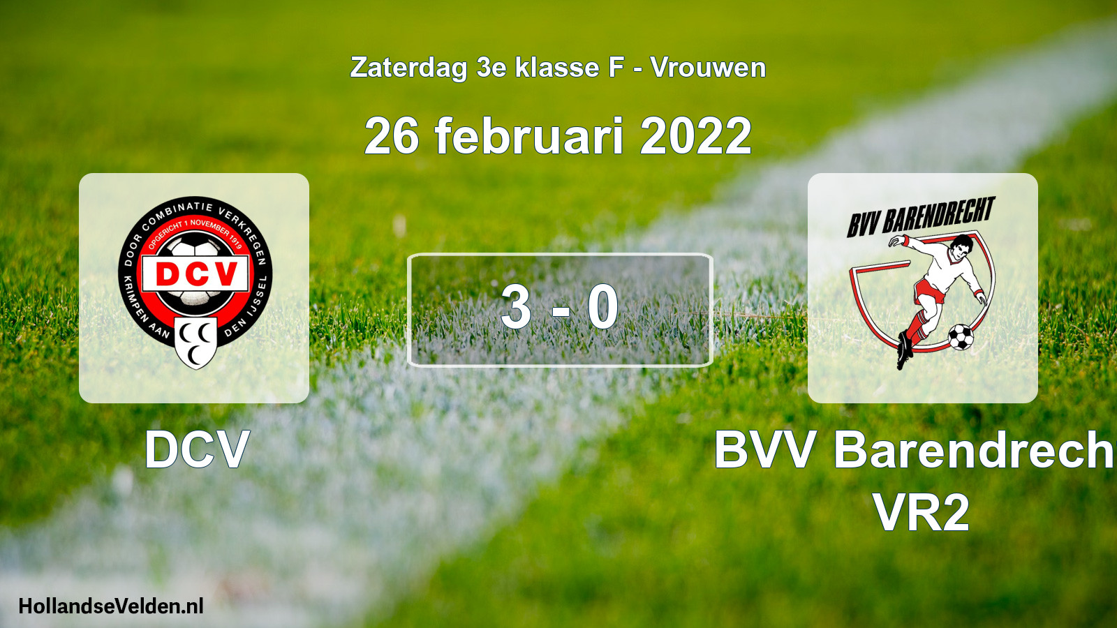 Total number of matches played: DCV - BVV Barendrecht VR2 3 - 0 (26 February 2022)