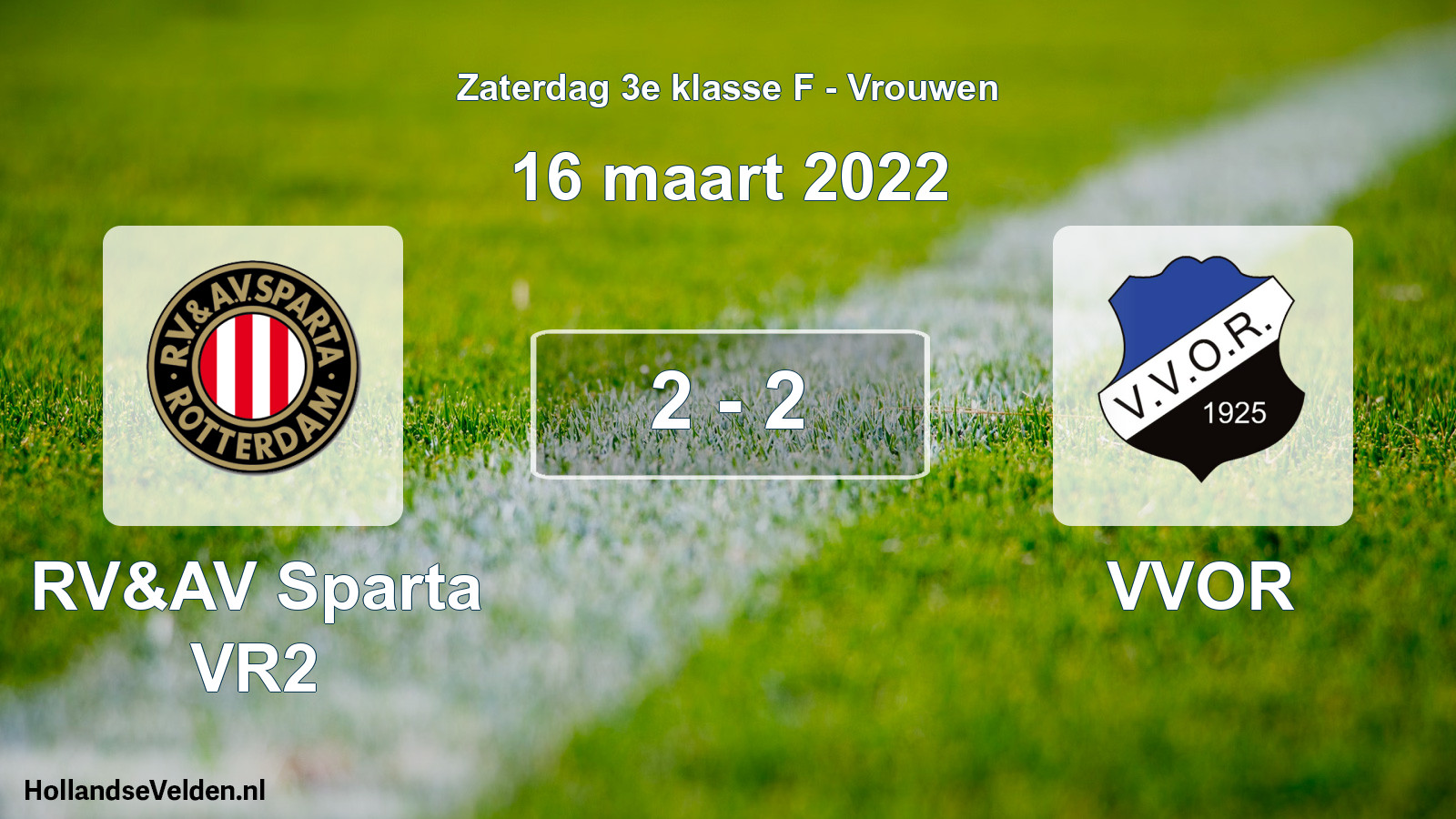 Total number of matches played: RV&AV Sparta VR2 - VVOR 2 - 2 (16 March 2022)