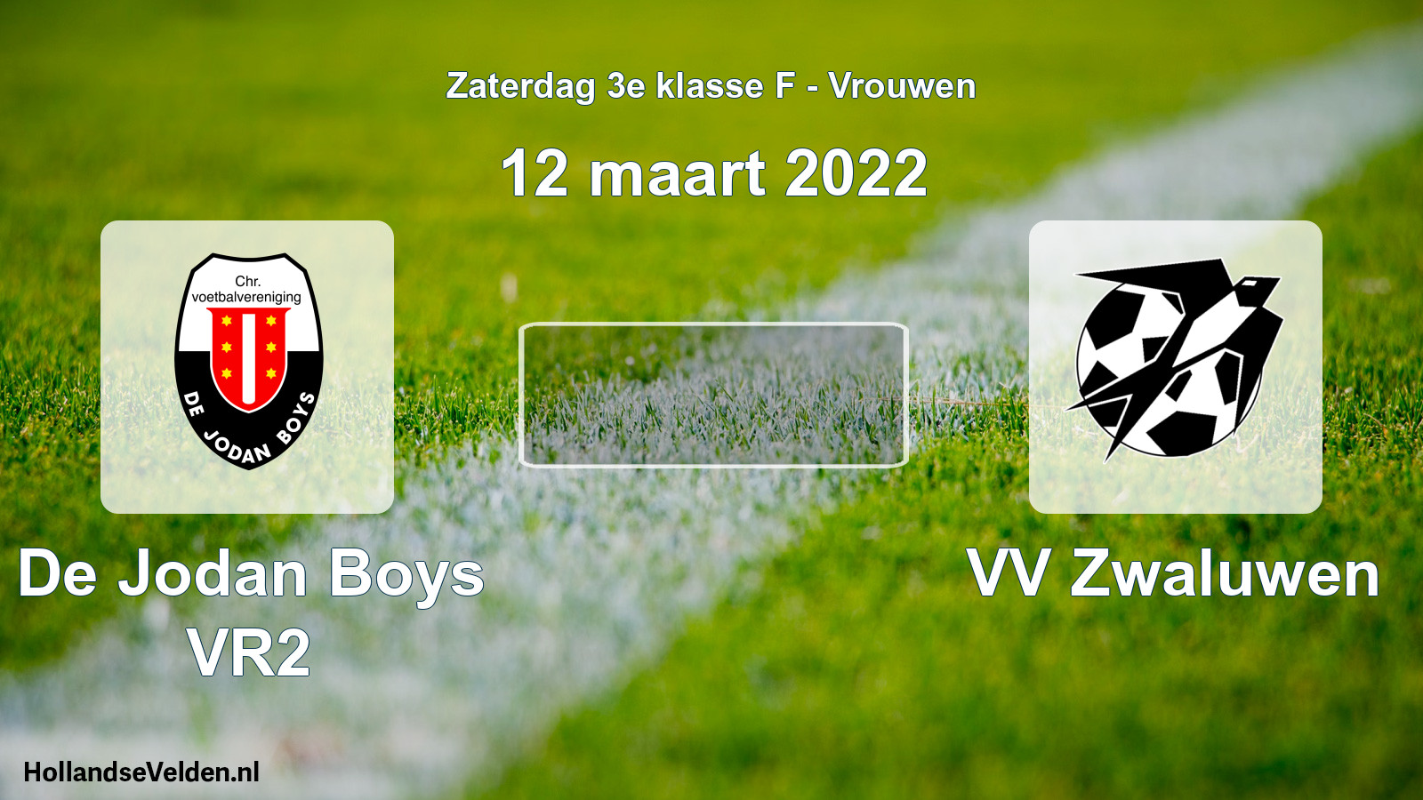 Scheduled Match: De Jodan Boys VR2 - VV Zwaluwen (12 March 2022)