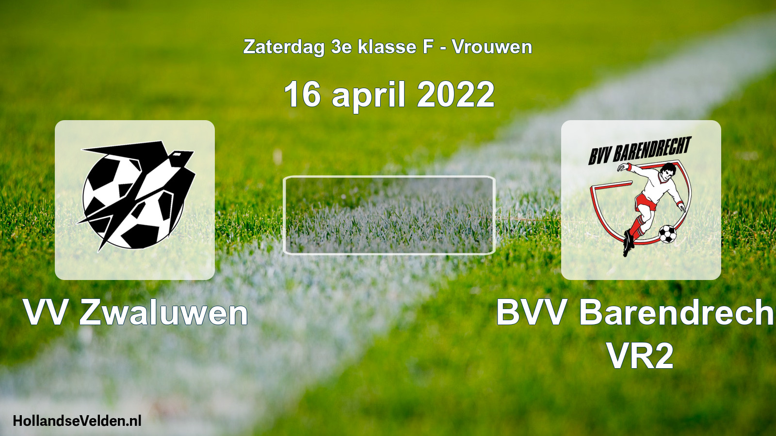 Scheduled Match: VV Zwaluwen - BVV Barendrecht VR2 (16 April 2022)