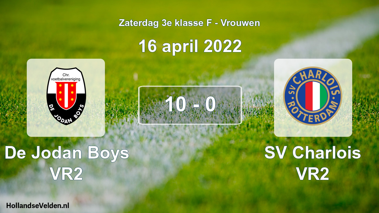 Total number of matches played: De Jodan Boys VR2 - SV Charlois VR2 10 - 0 (16 April 2022)