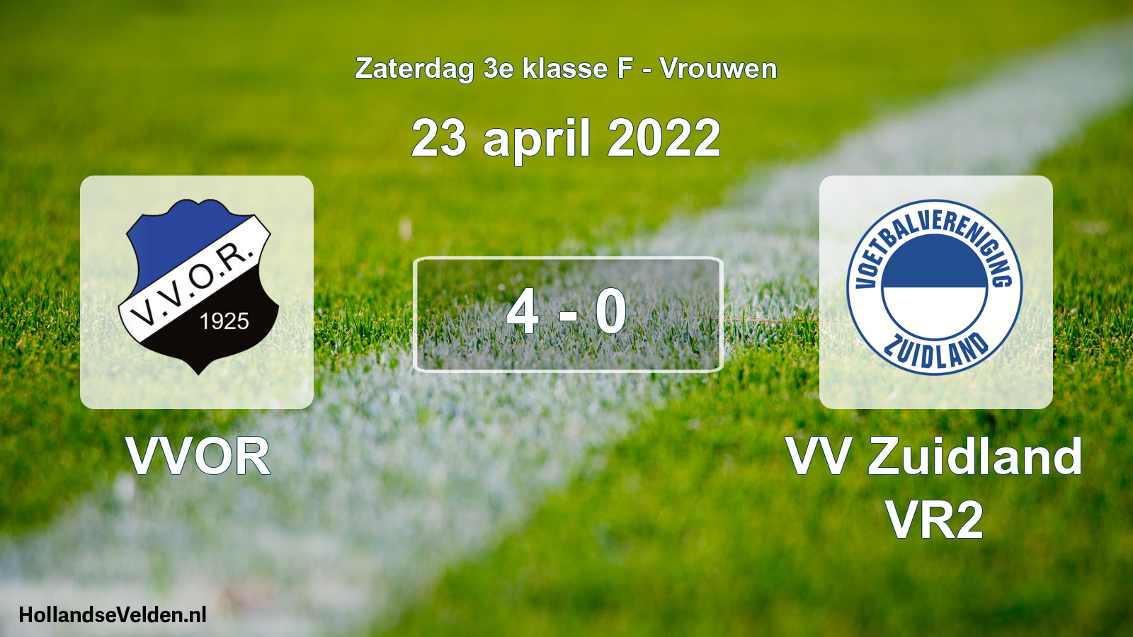 Total number of matches played: VVOR - VV Zuidland VR2 4 - 0 (23 April 2022)
