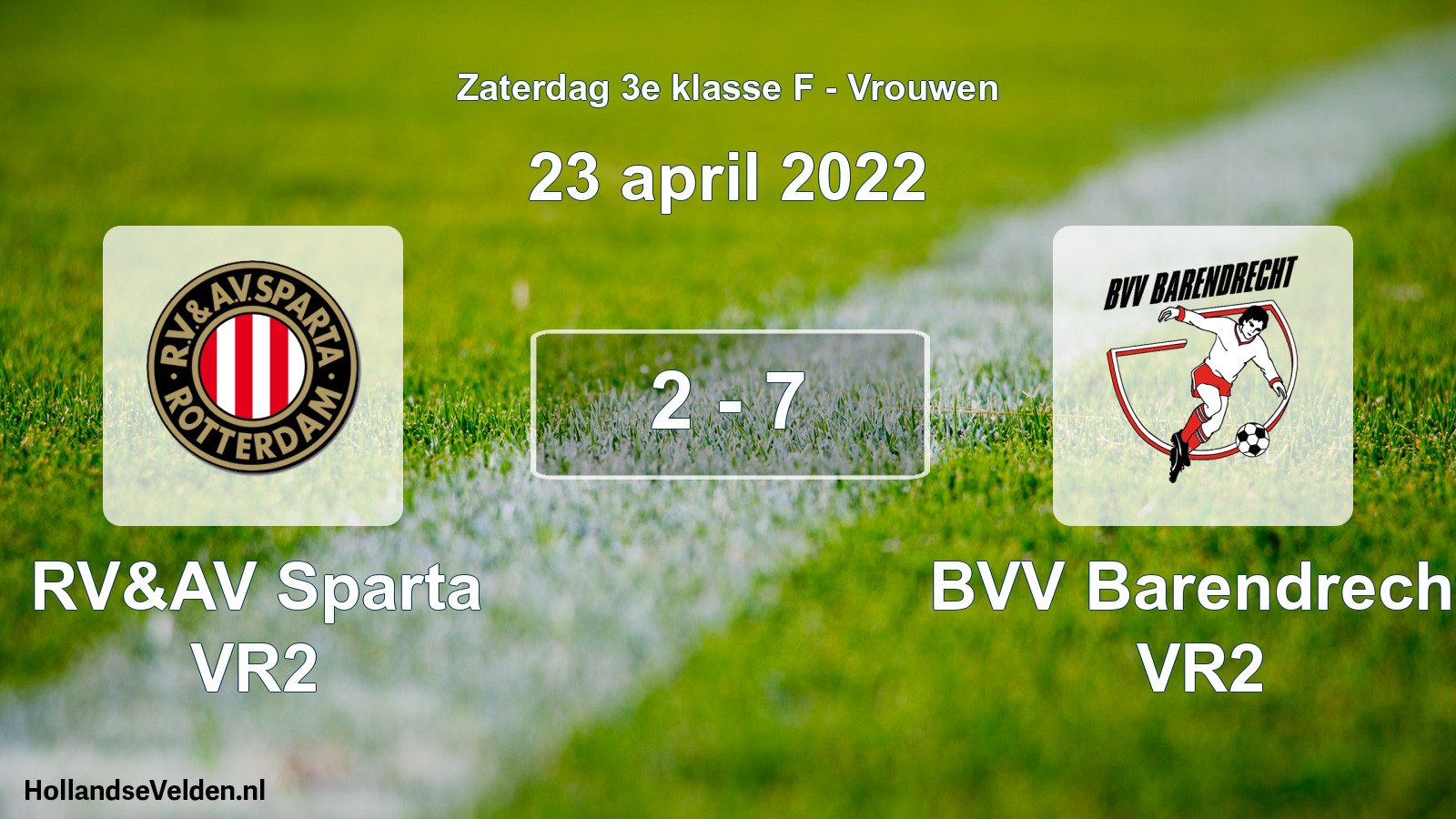 Total number of matches played: RV&AV Sparta VR2 - BVV Barendrecht VR2 2 - 7 (23 April 2022)