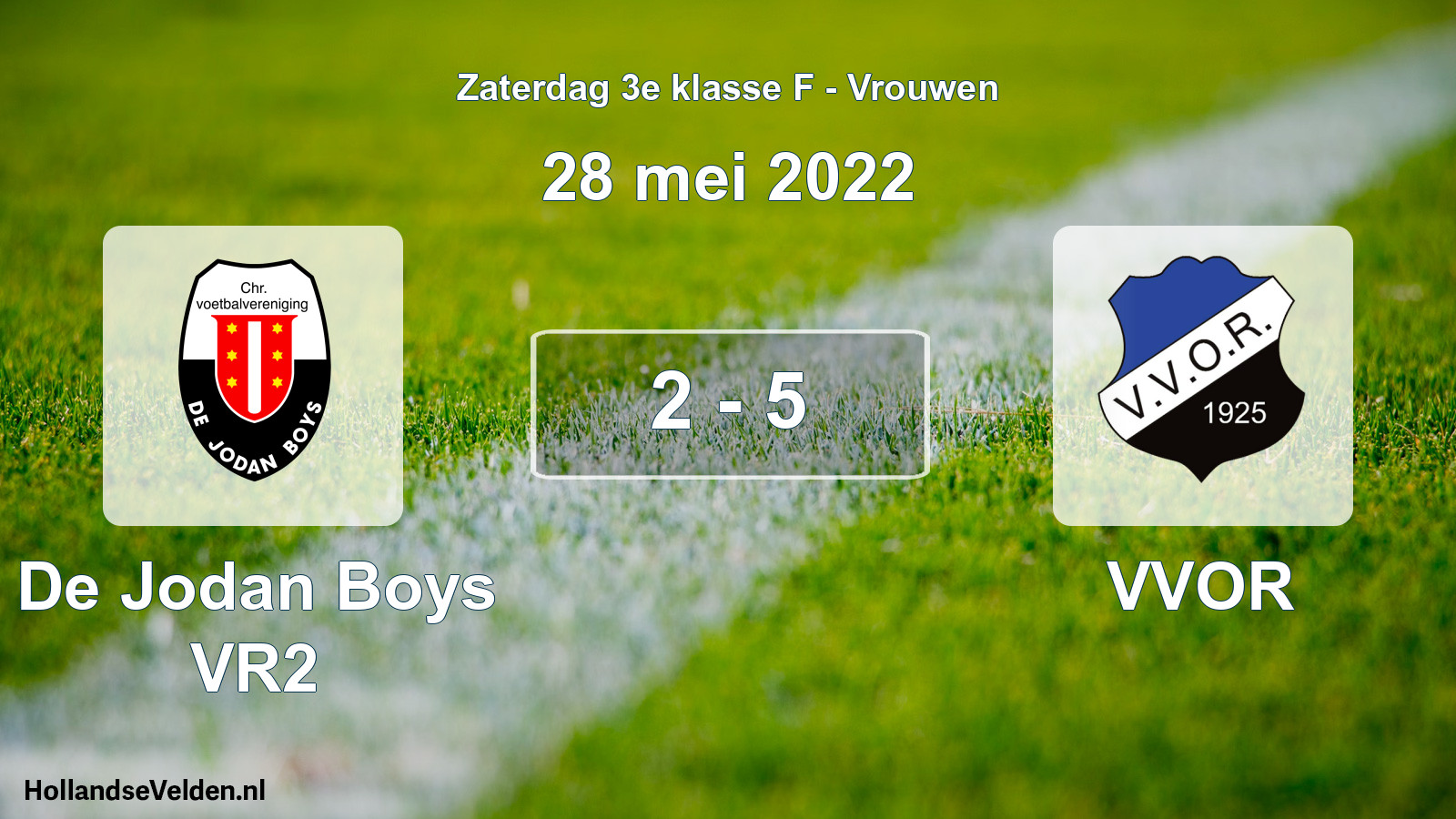 Total number of matches played: De Jodan Boys VR2 - VVOR 2 - 5 (28 May 2022)