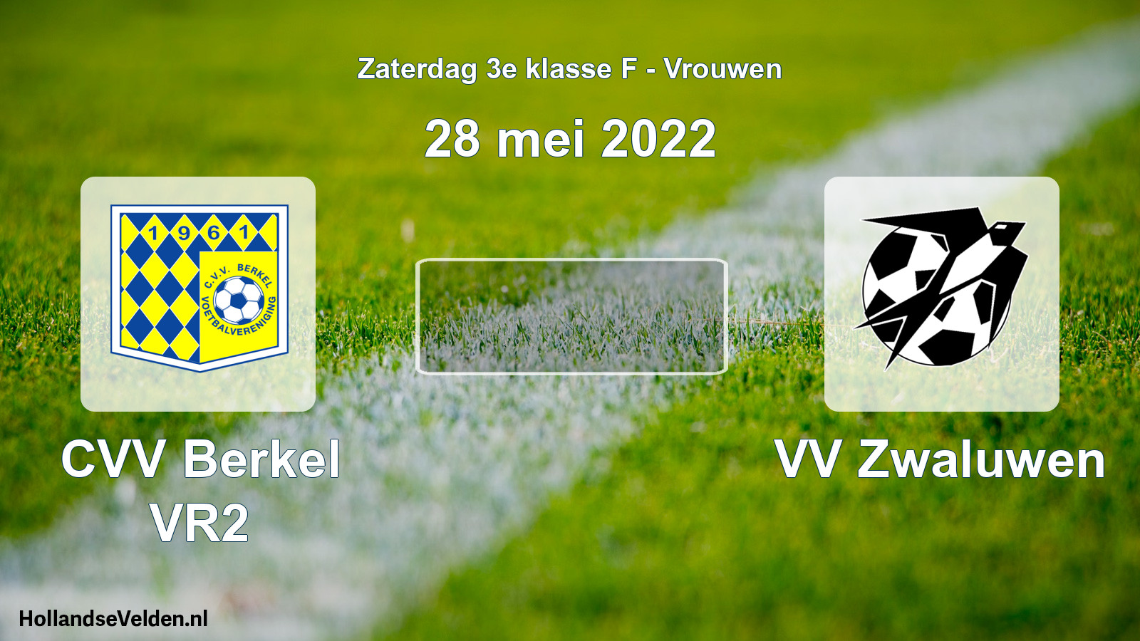 Scheduled Match: CVV Berkel VR2 - VV Zwaluwen (28 May 2022)
