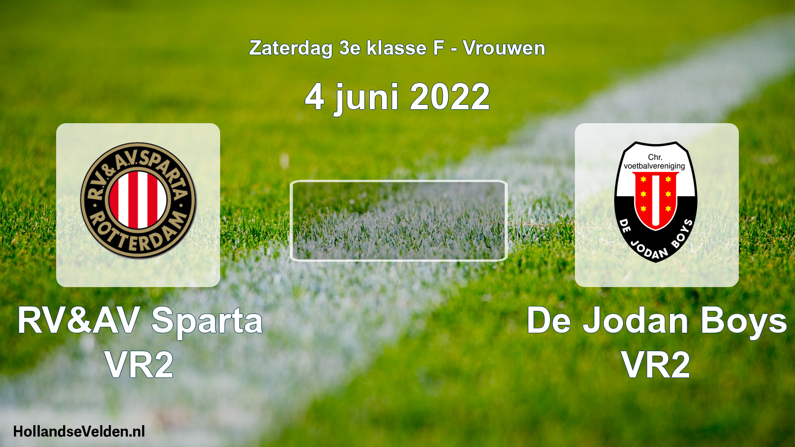 Scheduled Match: RV&AV Sparta VR2 - De Jodan Boys VR2 (4 June 2022)