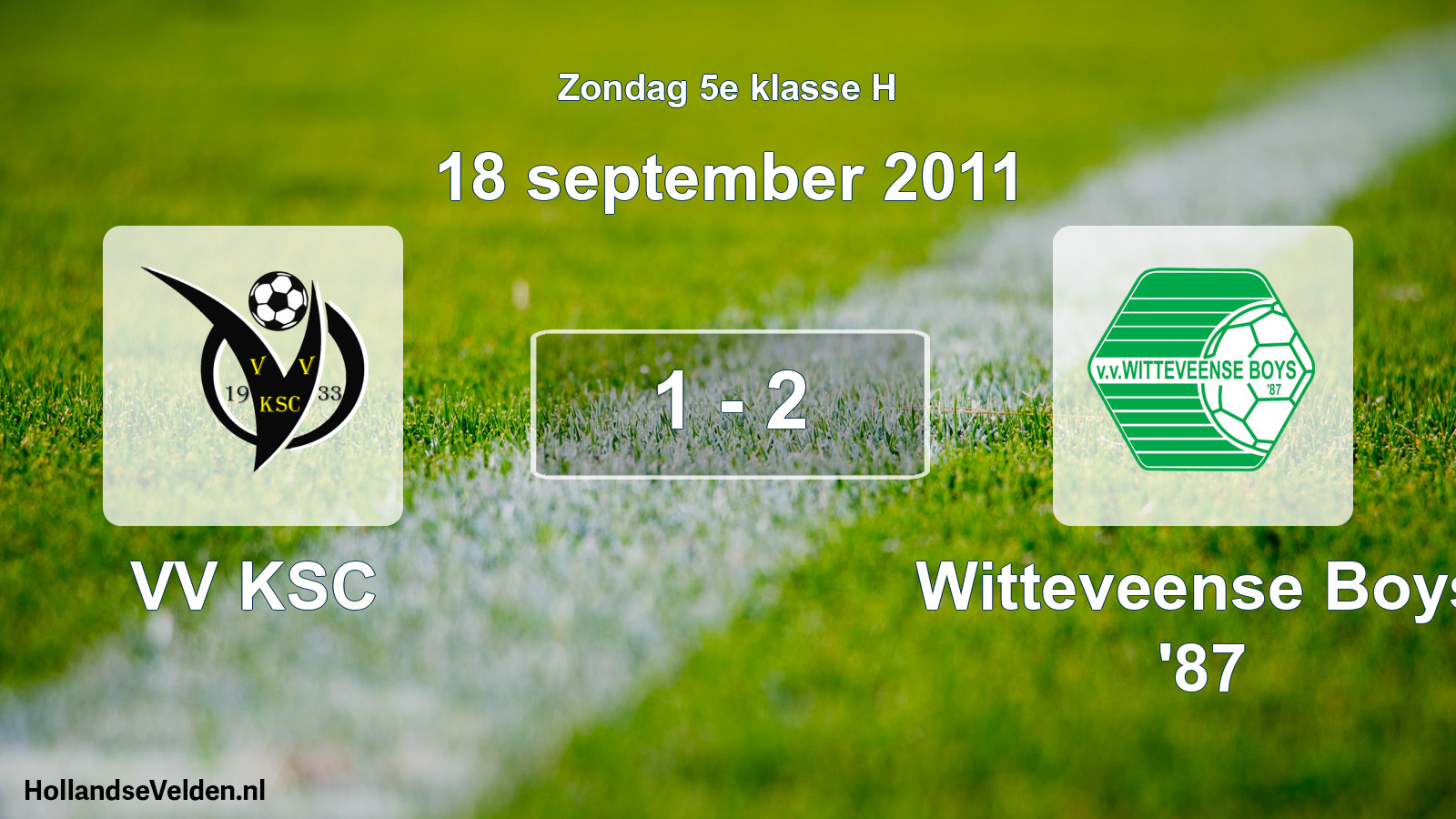 Total number of matches played: VV KSC - Witteveense Boys '87 1 - 2 (18 September 2011)