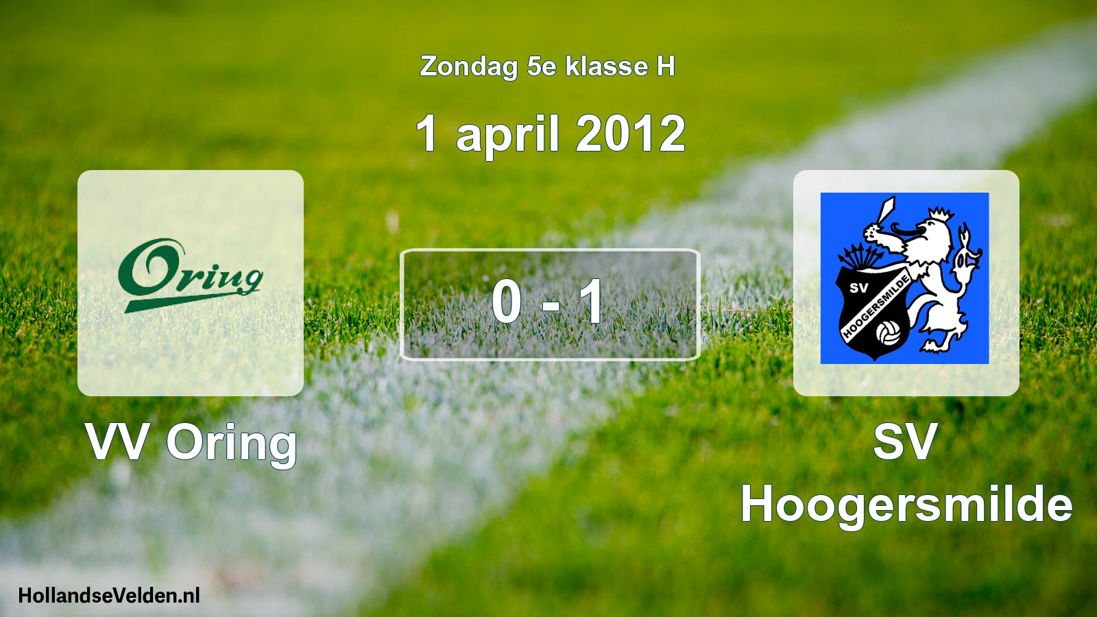 Total number of matches played: VV Oring - SV Hoogersmilde 0 - 1 (1 April 2012)