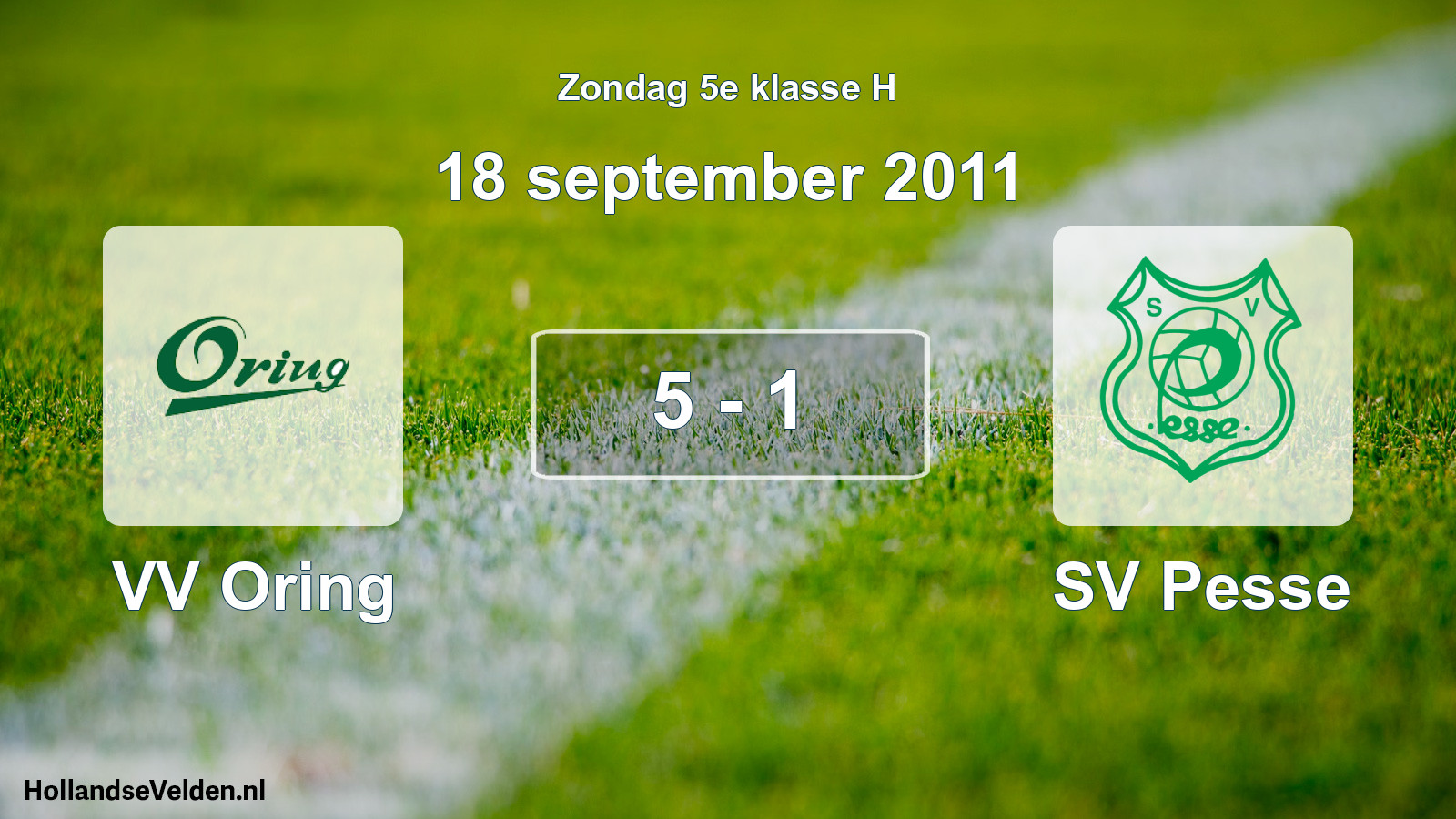 Total number of matches played: VV Oring - SV Pesse 5 - 1 (18 September 2011)
