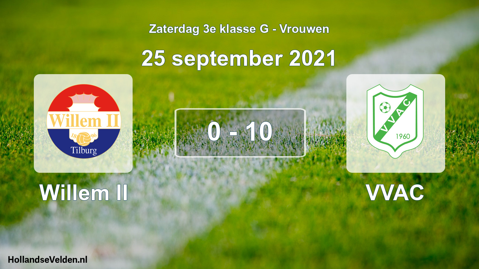 Total number of matches played: Willem II - VVAC 0 - 10 (25 September 2021)