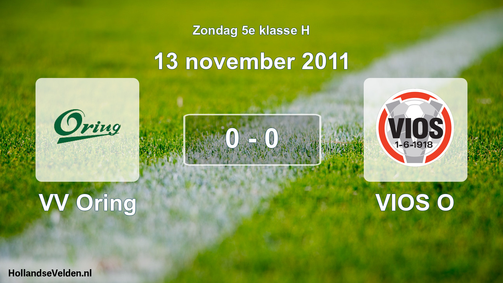 Total number of matches played: VV Oring - VIOS O 0 - 0 (13 November 2011)