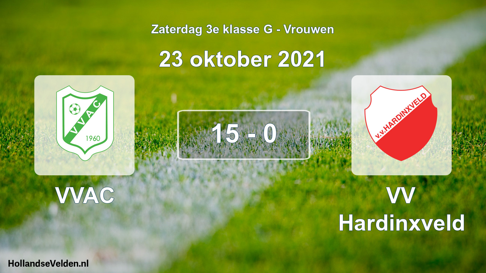 Total number of matches played: VVAC - VV Hardinxveld 15 - 0 (23 October 2021)