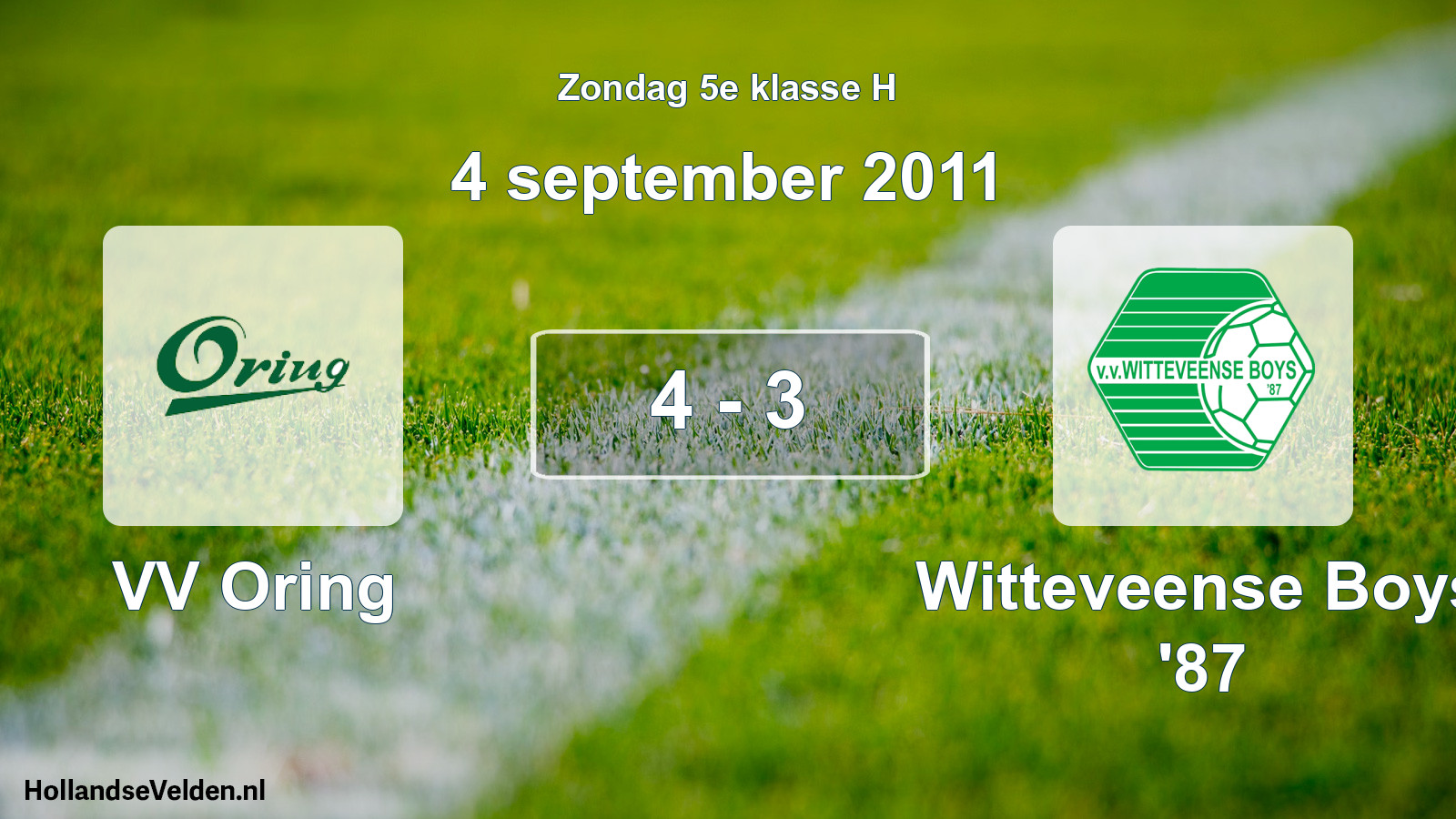 Total number of matches played: VV Oring - Witteveense Boys '87 4 - 3 (4 September 2011)