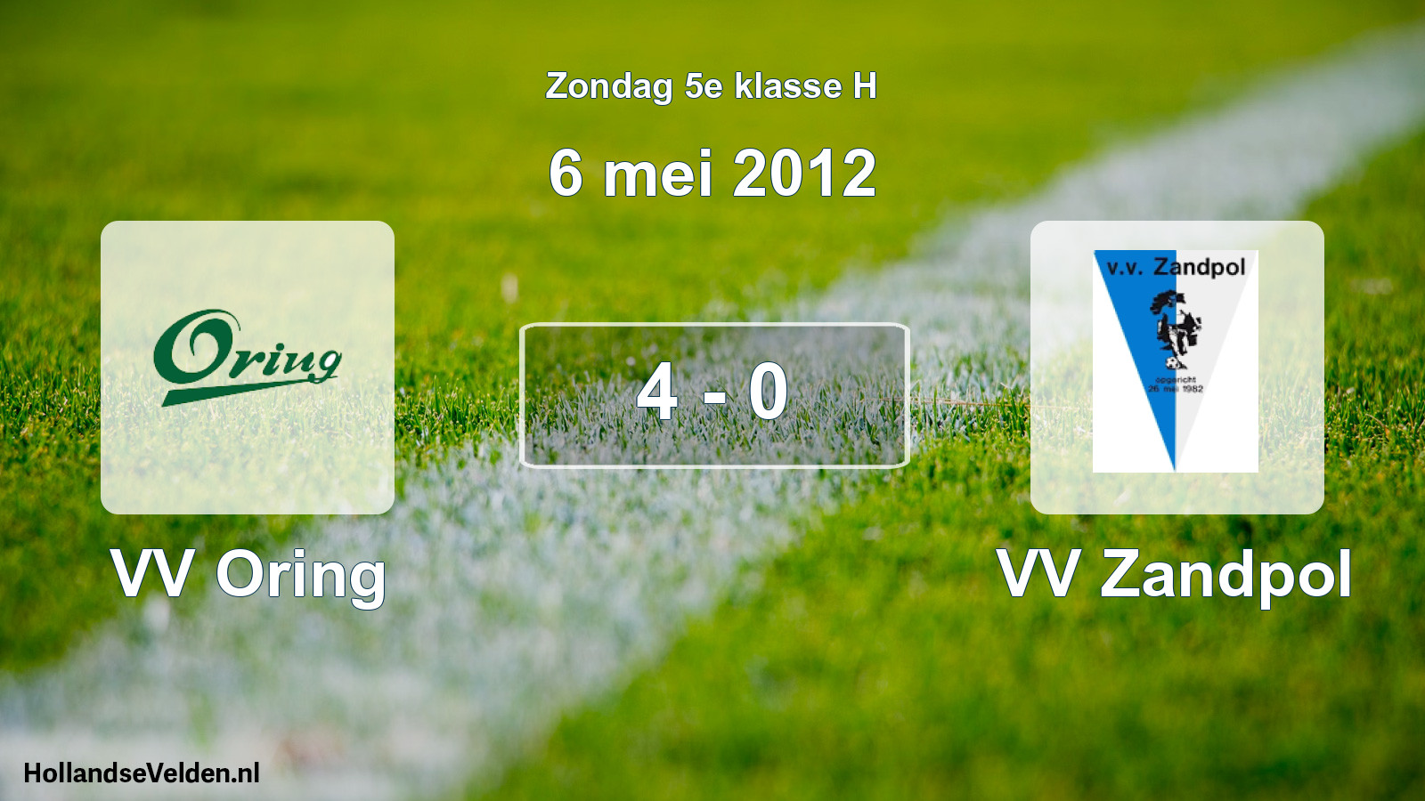 Total number of matches played: VV Oring - VV Zandpol 4 - 0 (6 May 2012)