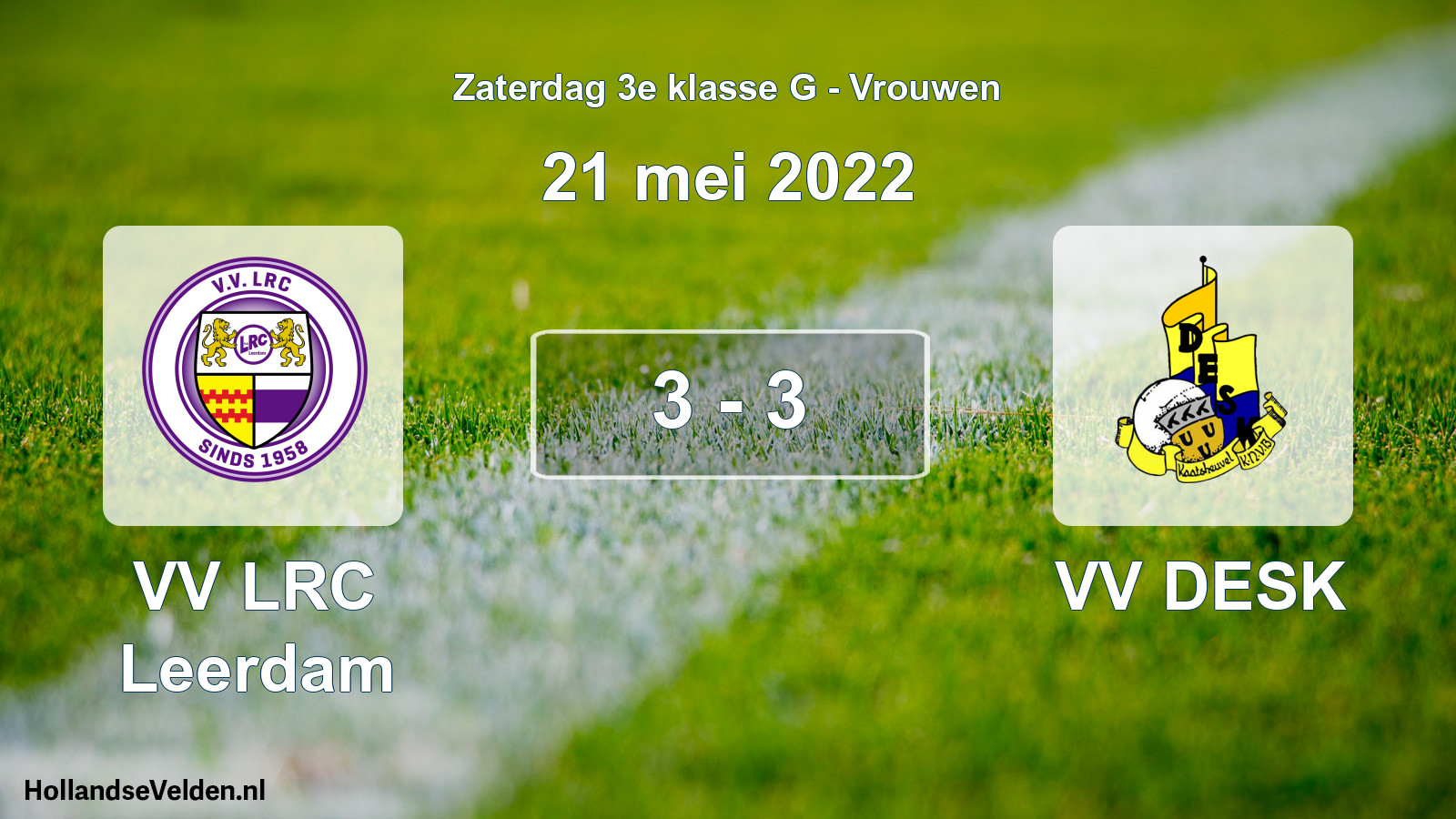 Total number of matches played: VV LRC Leerdam - VV DESK 3 - 3 (21 May 2022)