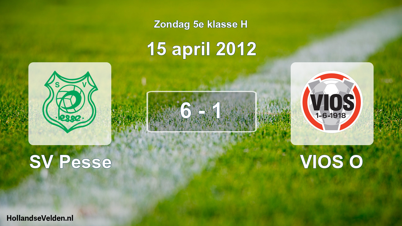 Total number of matches played: SV Pesse - VIOS O 6 - 1 (15 April 2012)