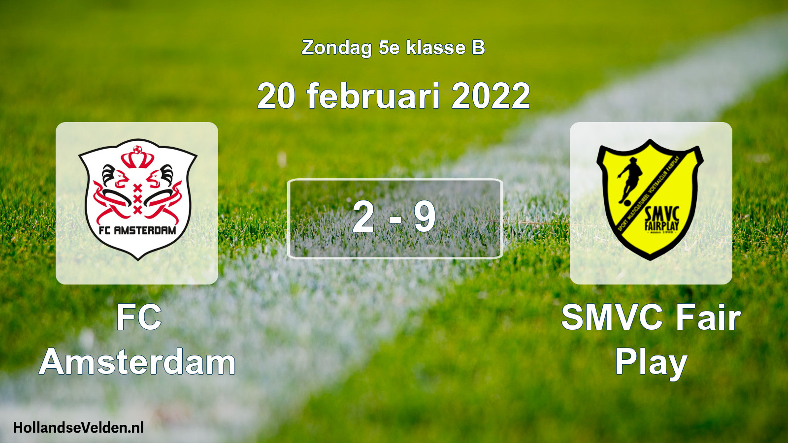 Total number of matches played: FC Amsterdam - SMVC Fair Play 2 - 9 (20 February 2022)